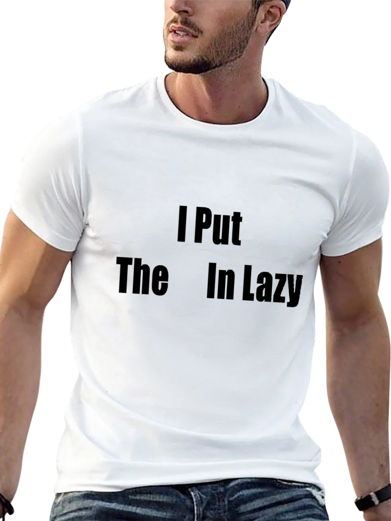 I Put The In Lazy Mens T-Shirt