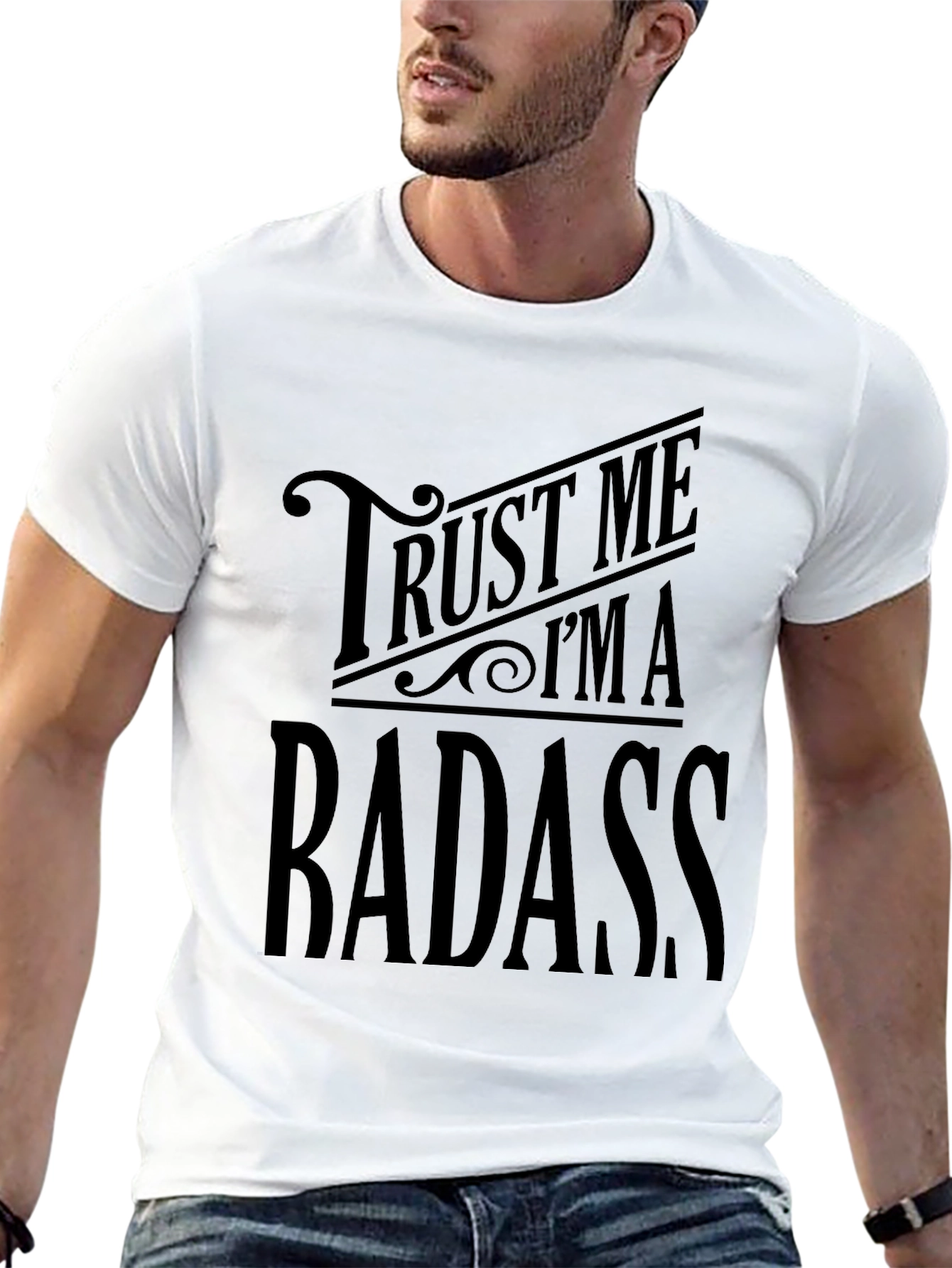 Trust Me Im A Badass - Black Graphic T-Shirt