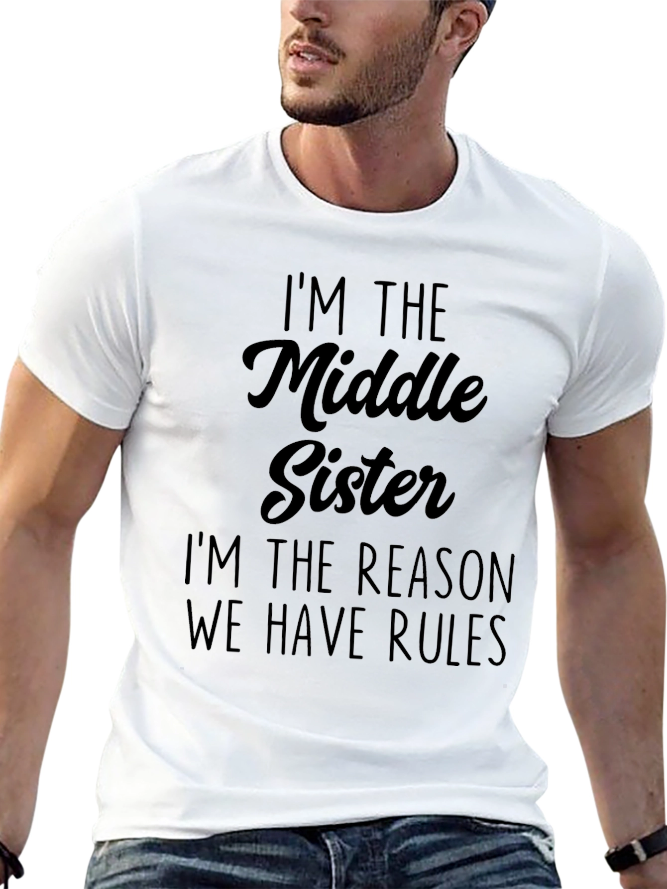 Middle Sister T-Shirt: Im The Reason We Have Rules