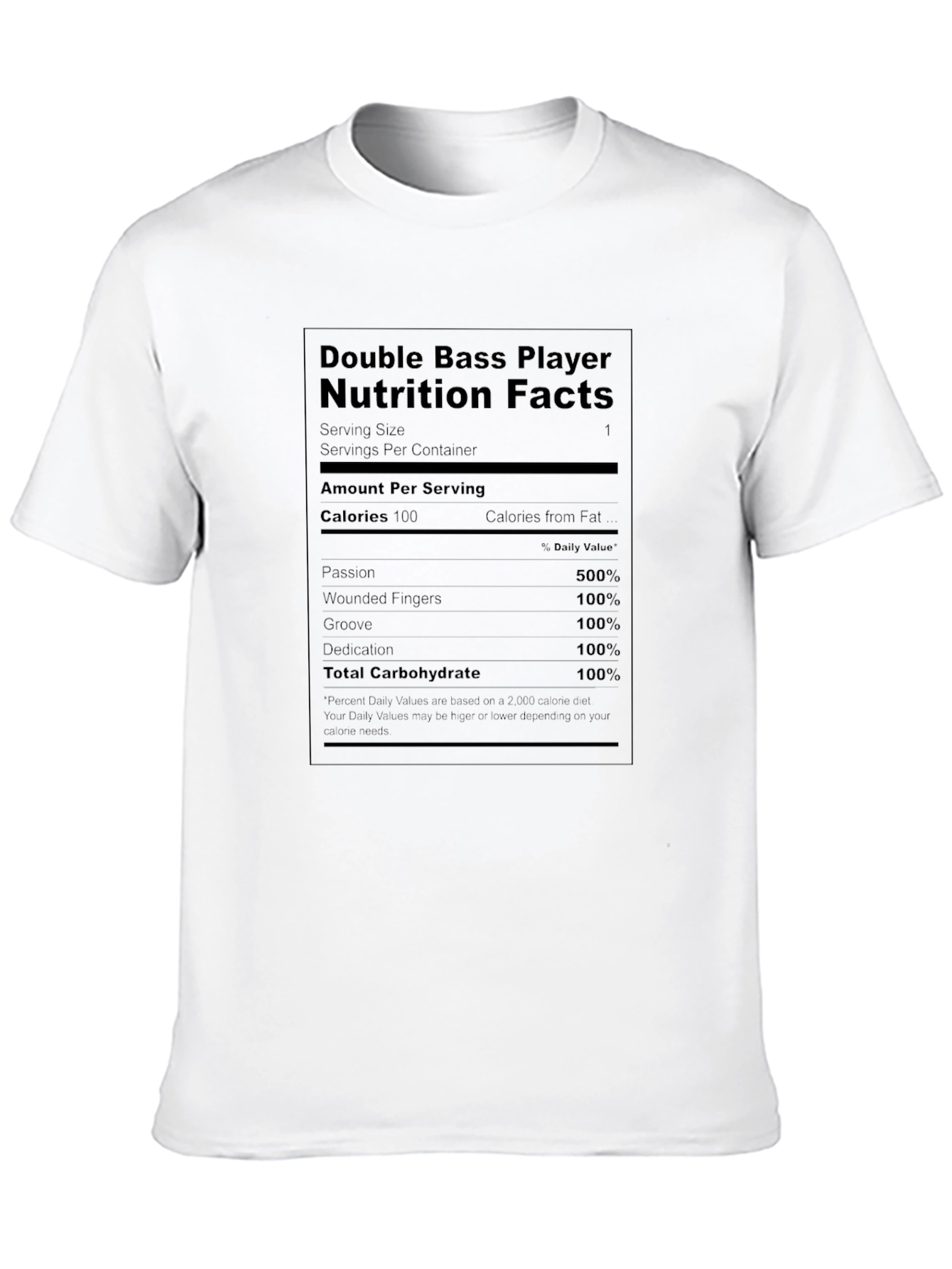 Double Bass Player Nutrition Facts T-Shirt