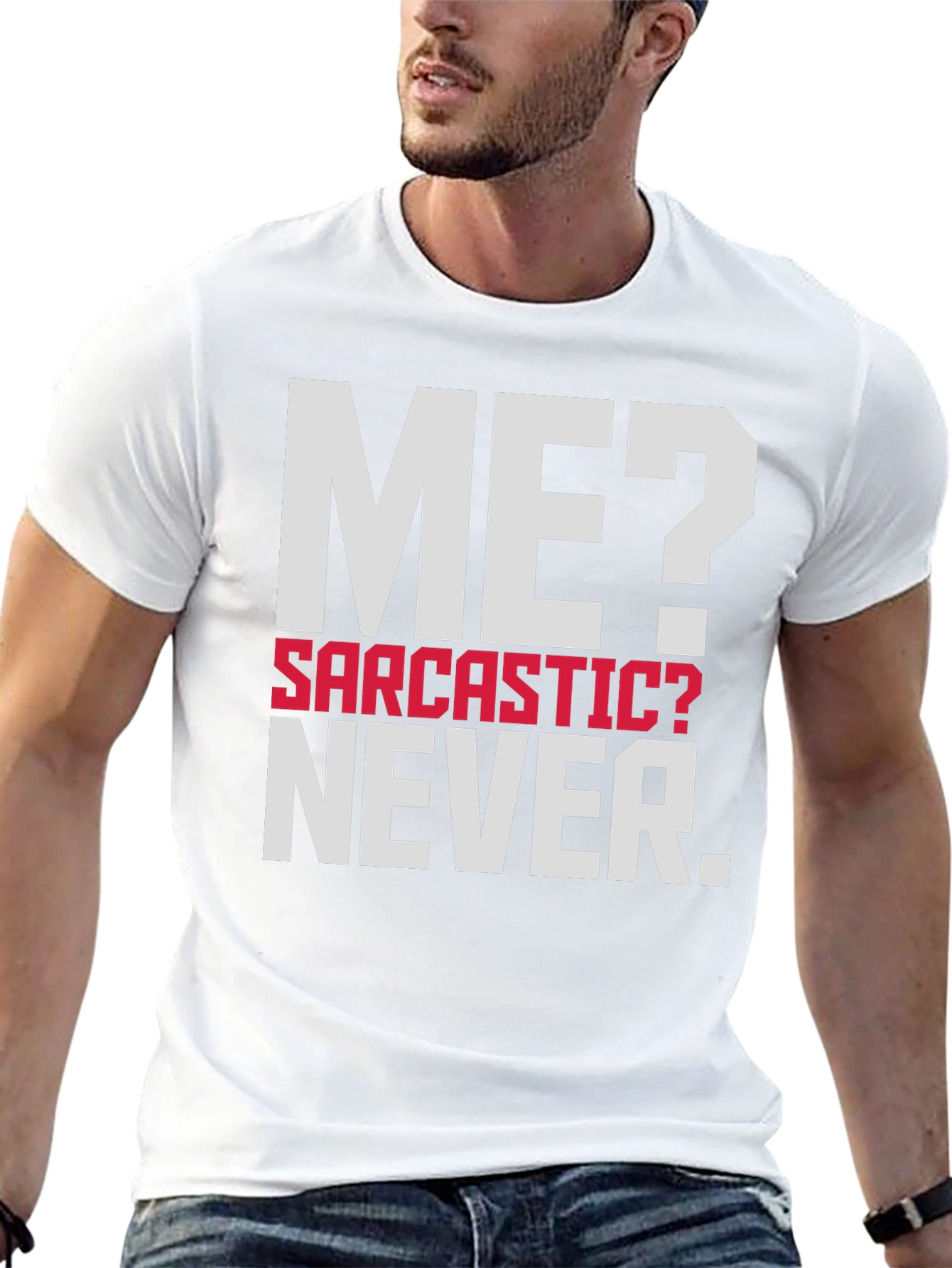 Sarcastic? Never. Mens Graphic T-Shirt