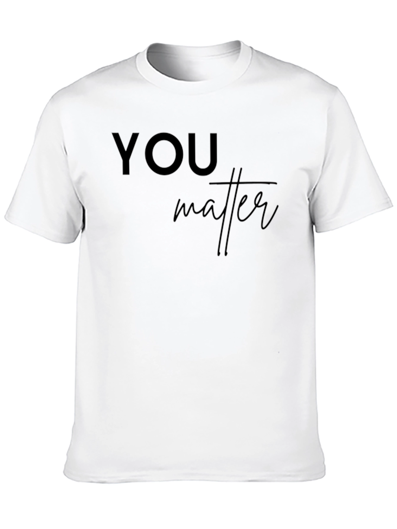 You Matter - Trendy Comfort Tee