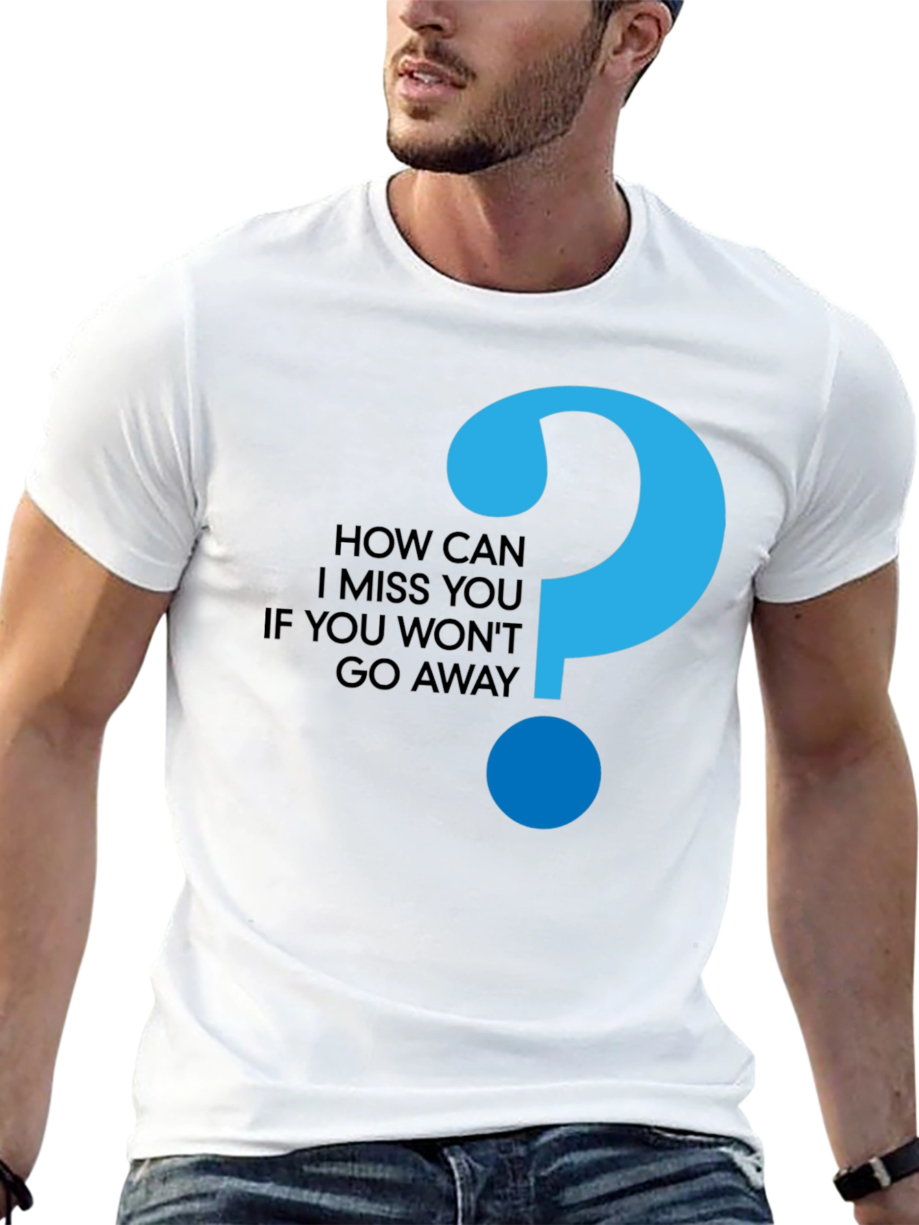 How Can I Miss You Black T-Shirt