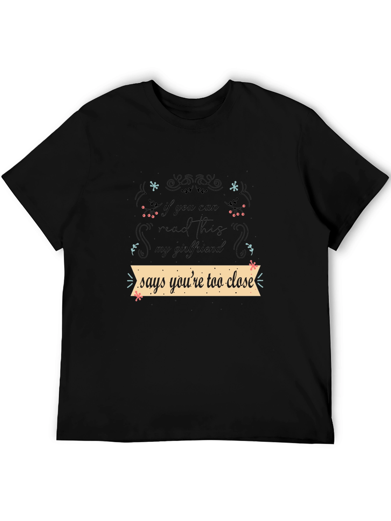Funny Girlfriend Shirt: If You Can Read This