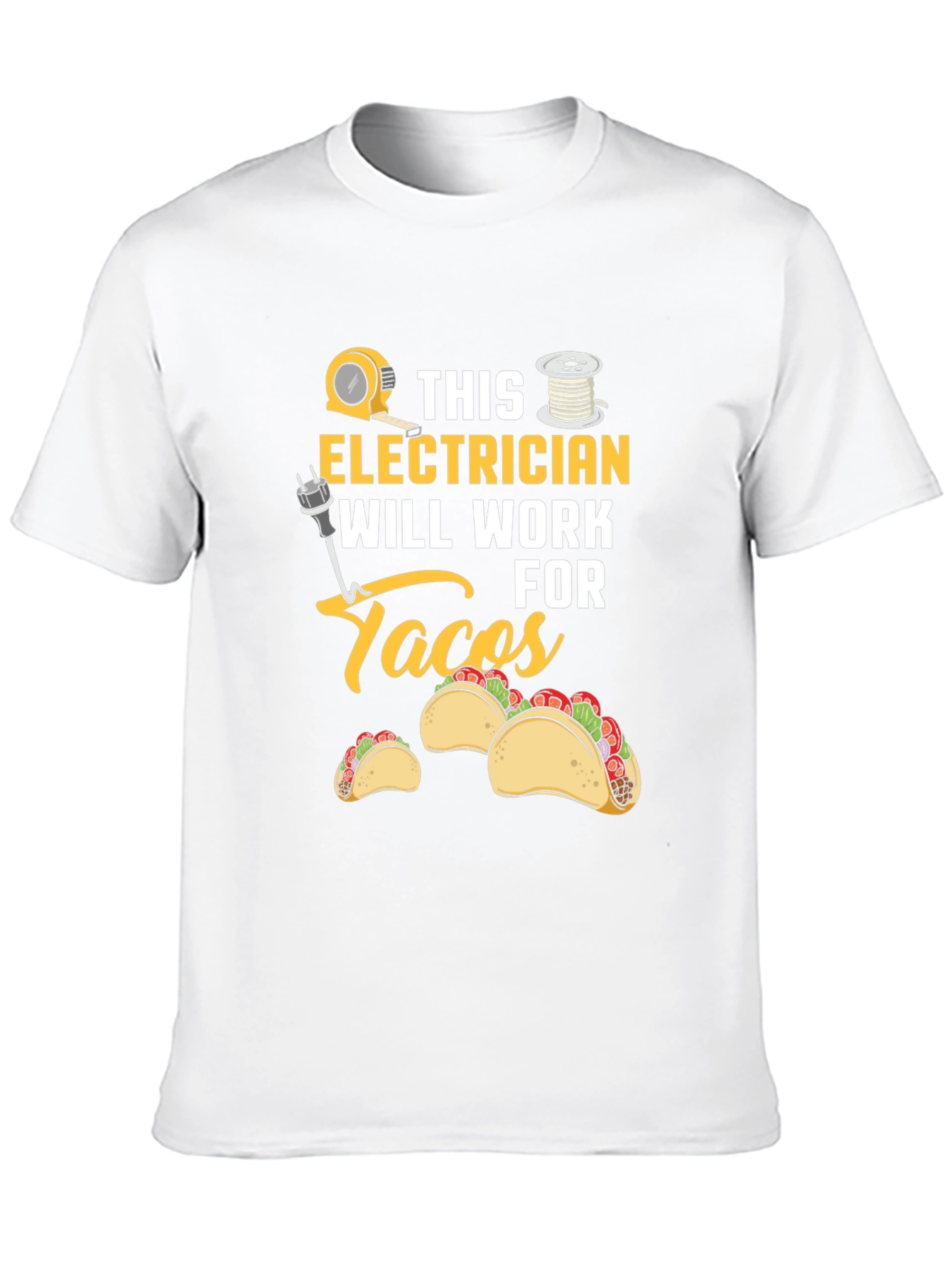Electrician Will Work For Tacos Graphic Tee