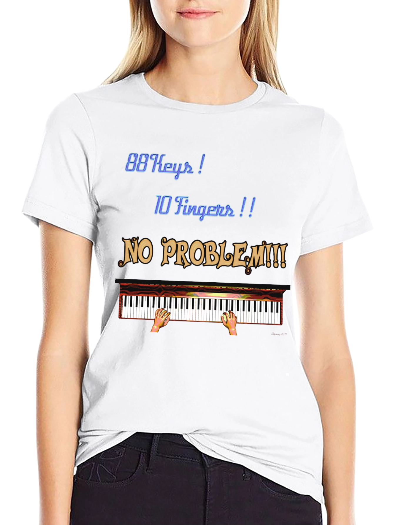 Piano Lover T-Shirt: 88 Keys 10 Fingers No Problem!
