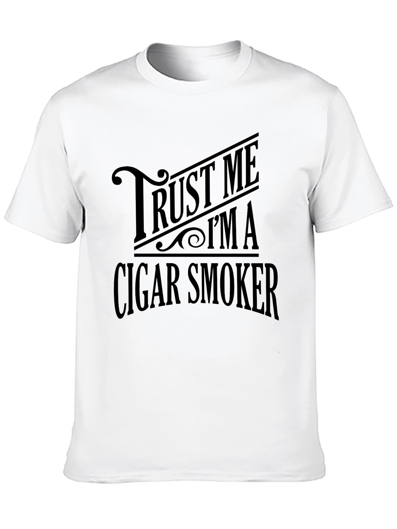 Trust Me Im A Cigar Smoker T-Shirt