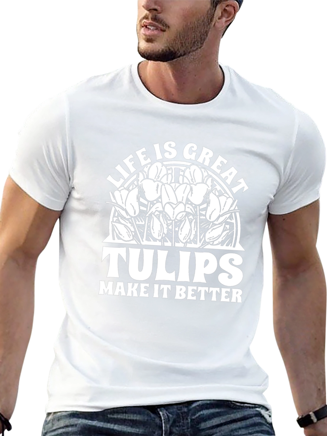 Life Is Great Tulips T-Shirt