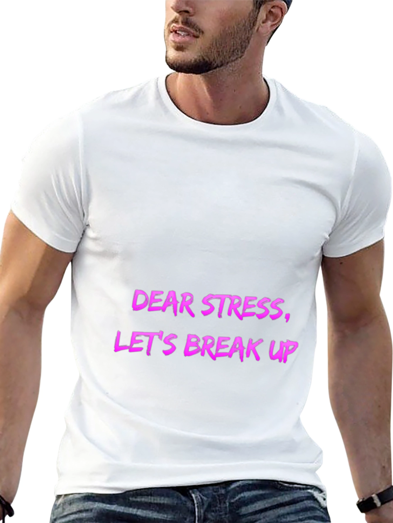 Dear Stress Lets Break Up! Mens Graphic Tee
