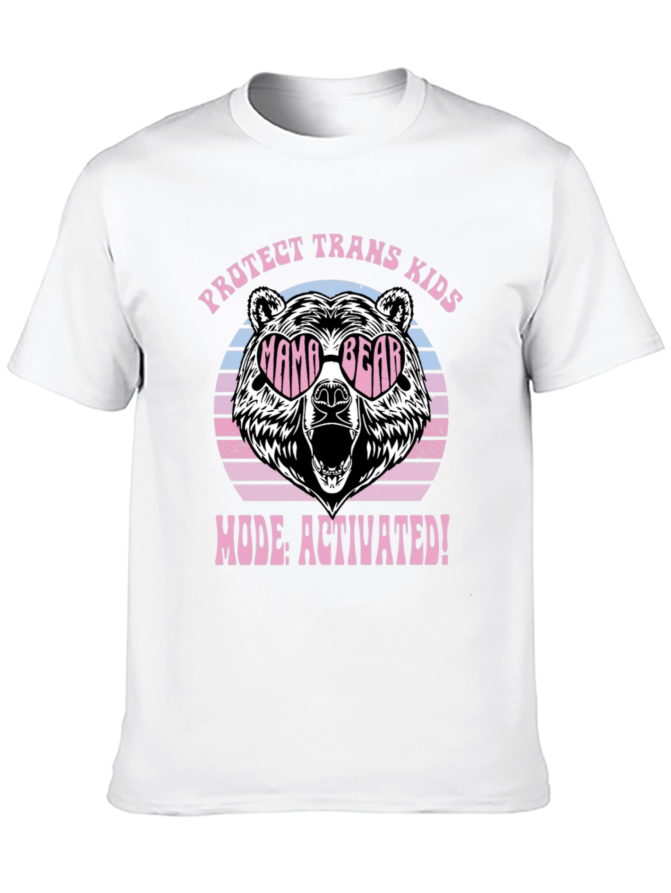 Protect Trans Kids Mama Bear Mode Activated T-Shirt