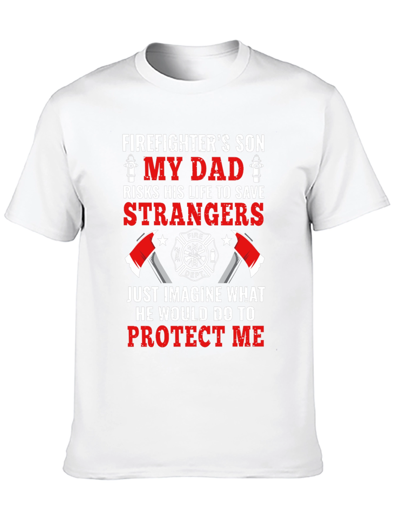 Firefighters Son T-Shirt: My Dad Risks His Life