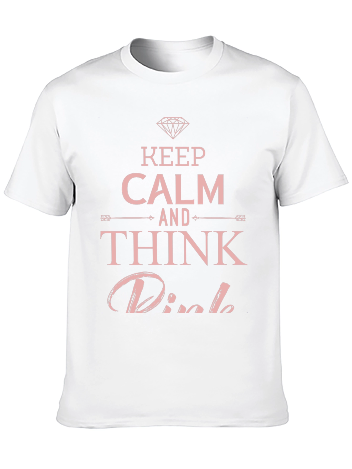 Keep Calm Think Pink T-Shirt