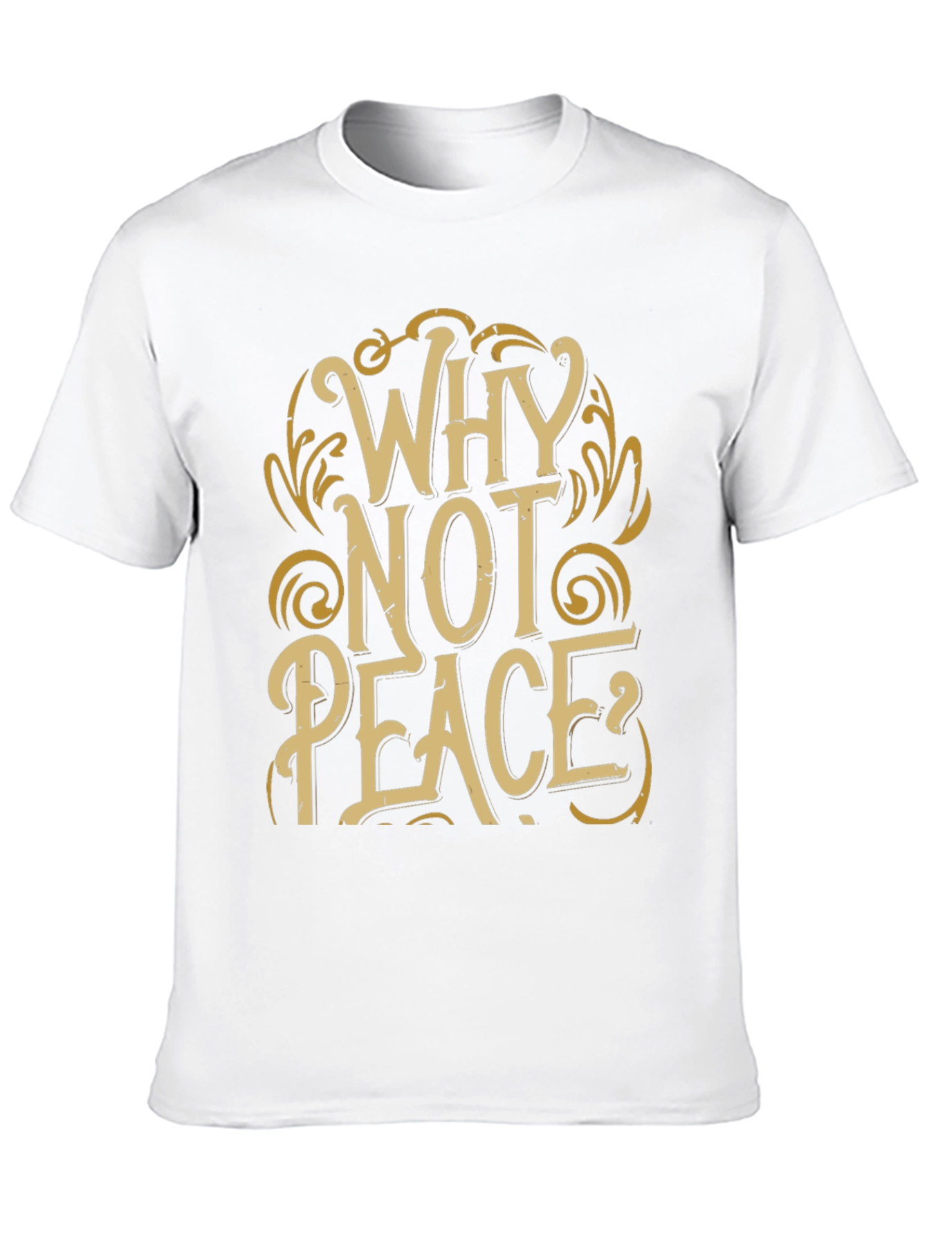 Why Not Peace T-Shirt