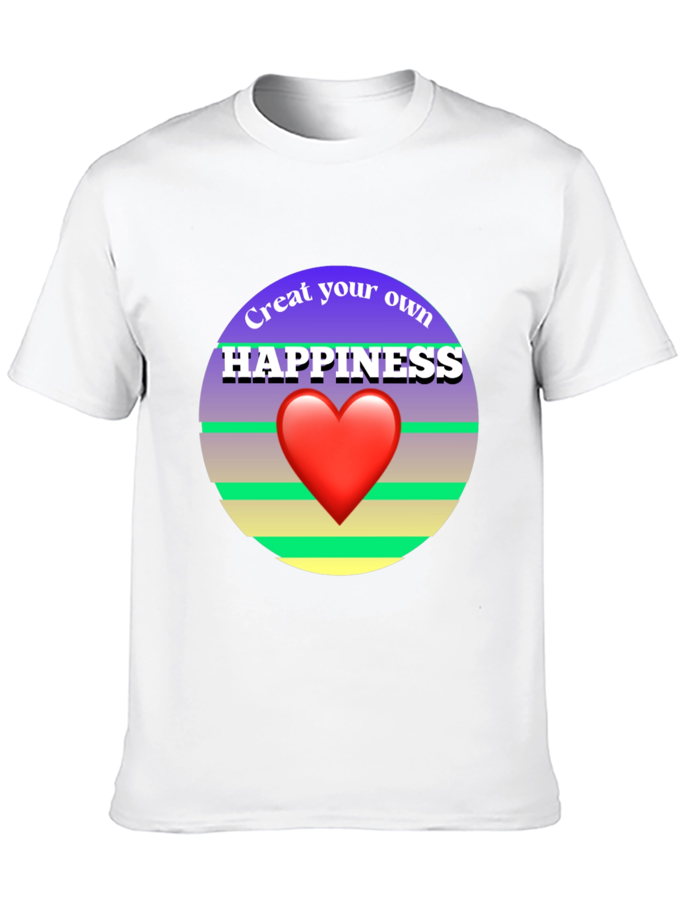 Create Your Own Happiness Graphic Tee