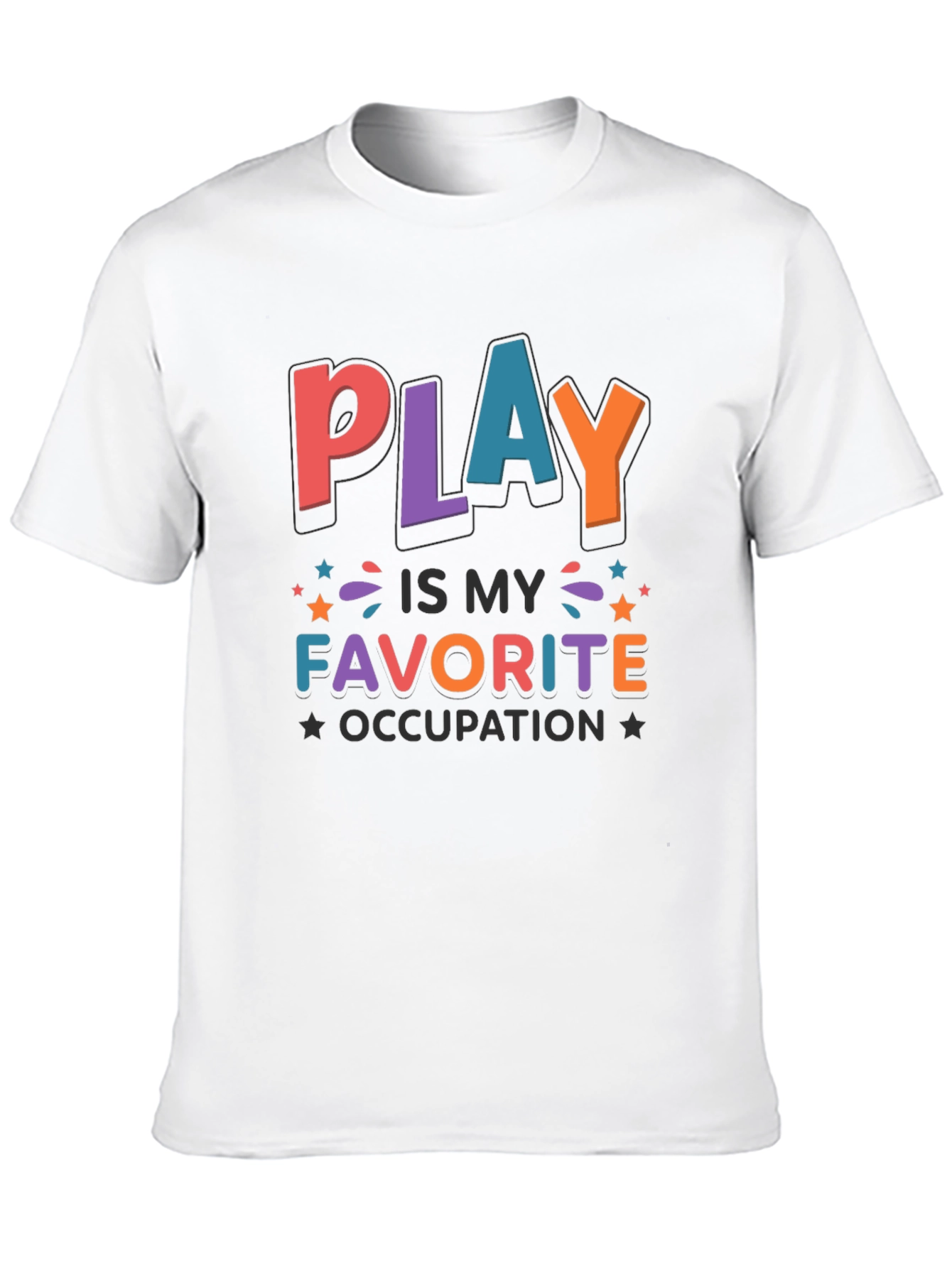 Play Is My Favorite Occupation T-Shirt