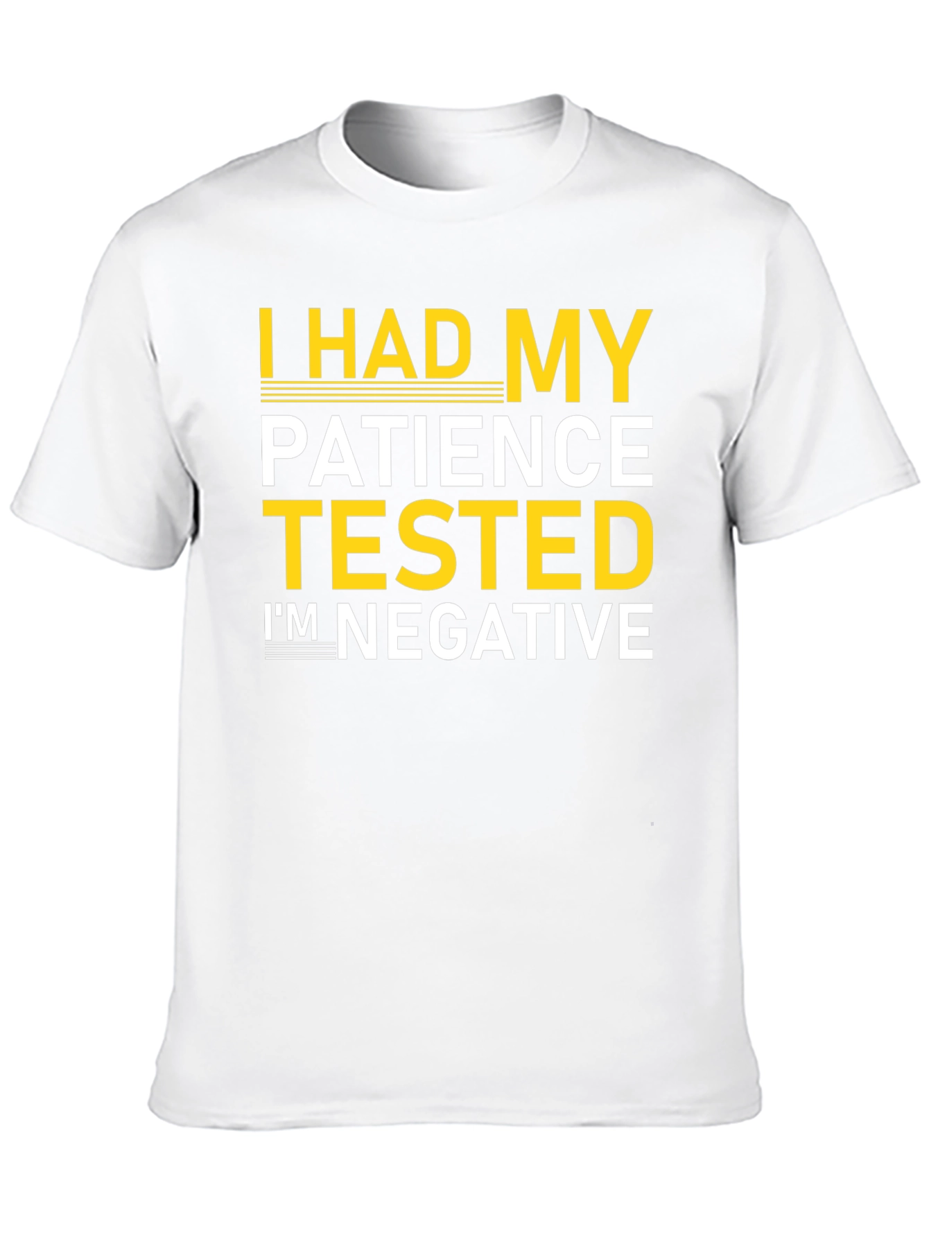 Funny Patience Tested Negative Graphic Tee