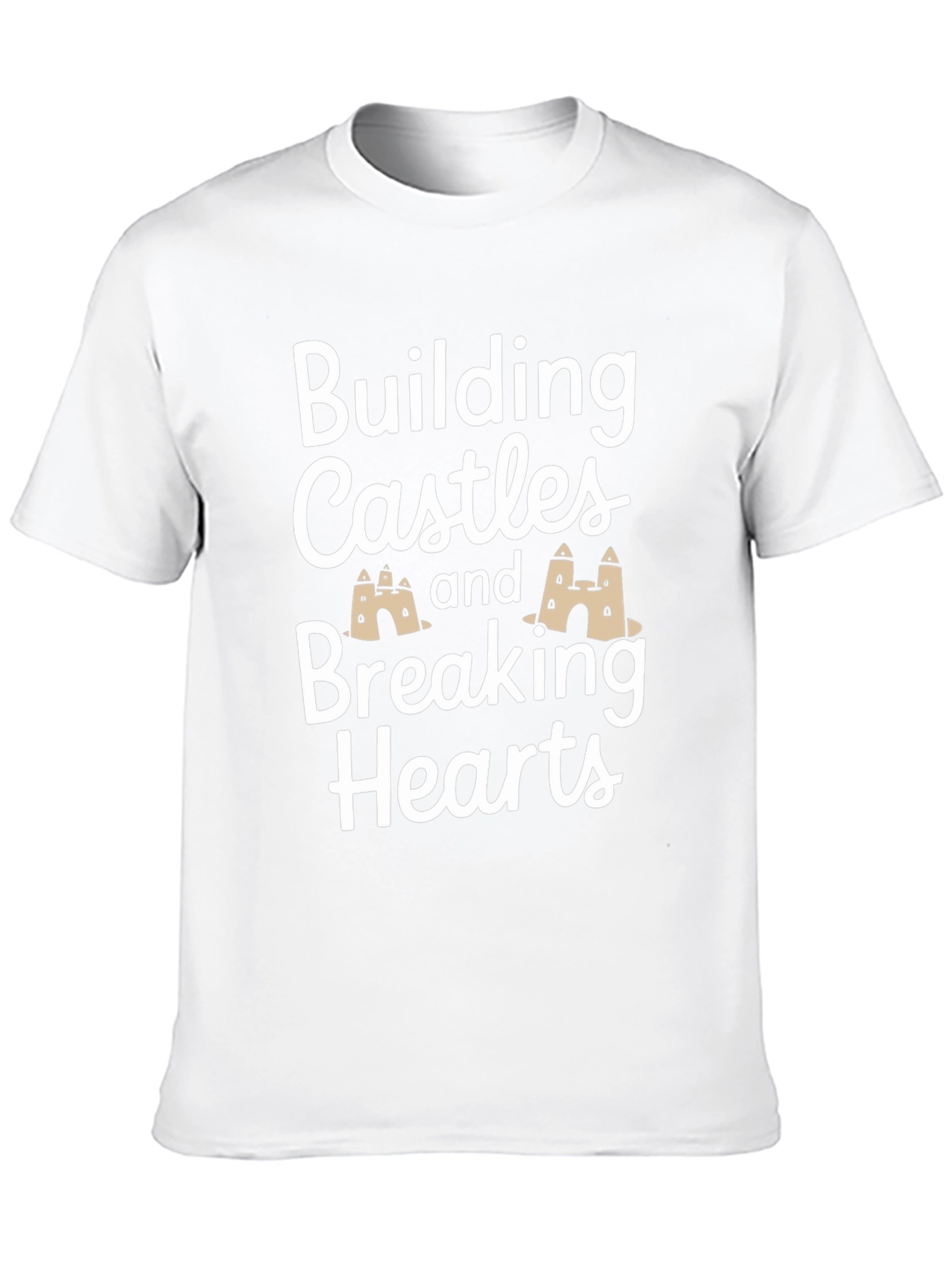 Building Castles & Breaking Hearts Graphic Tee
