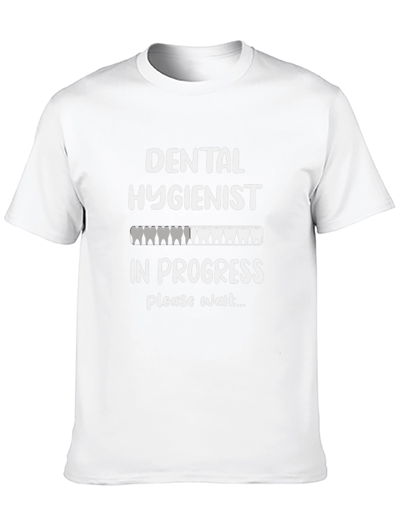 Dental Hygienist In Progress Graphic T-Shirt