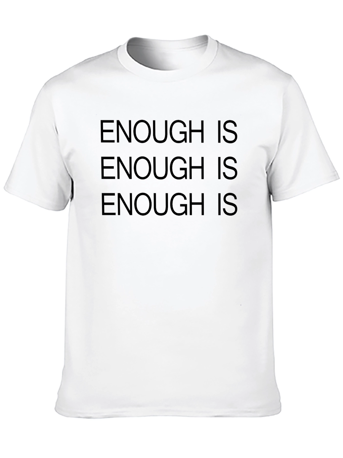 Enough Is Enough Black T-Shirt