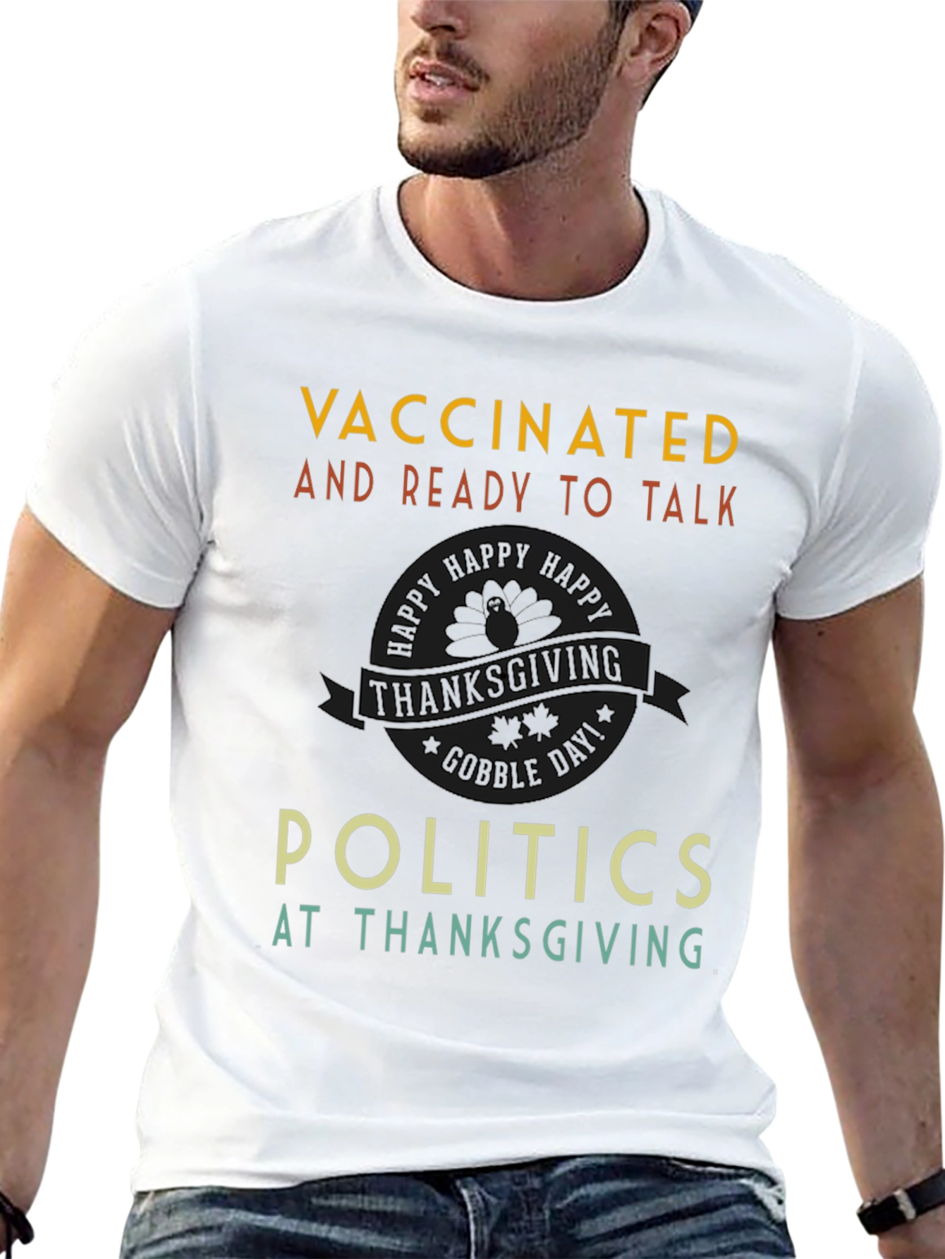Vaccinated Politics Thanksgiving T-Shirt