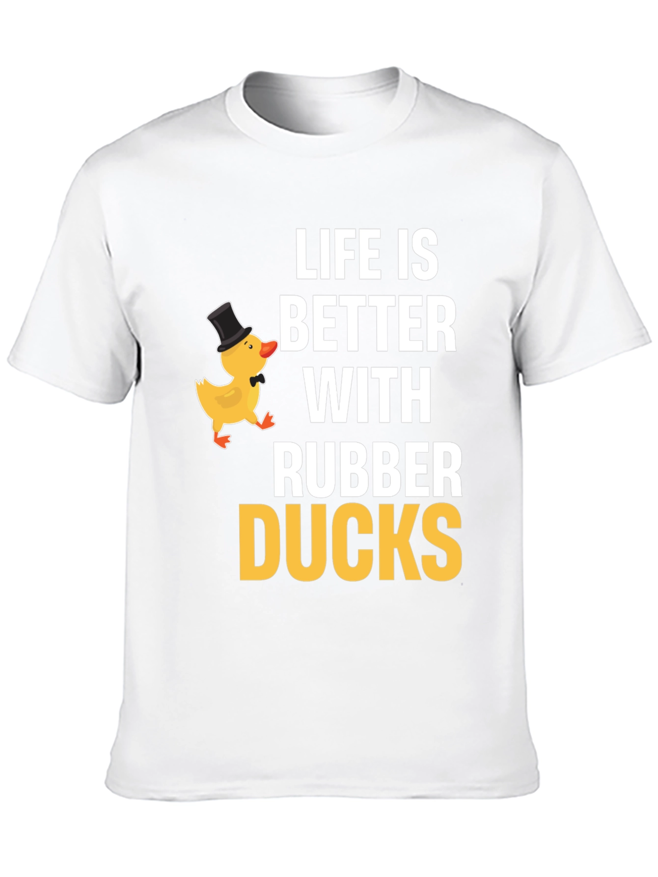 Life is Better With Rubber Ducks - Graphic T-Shirt