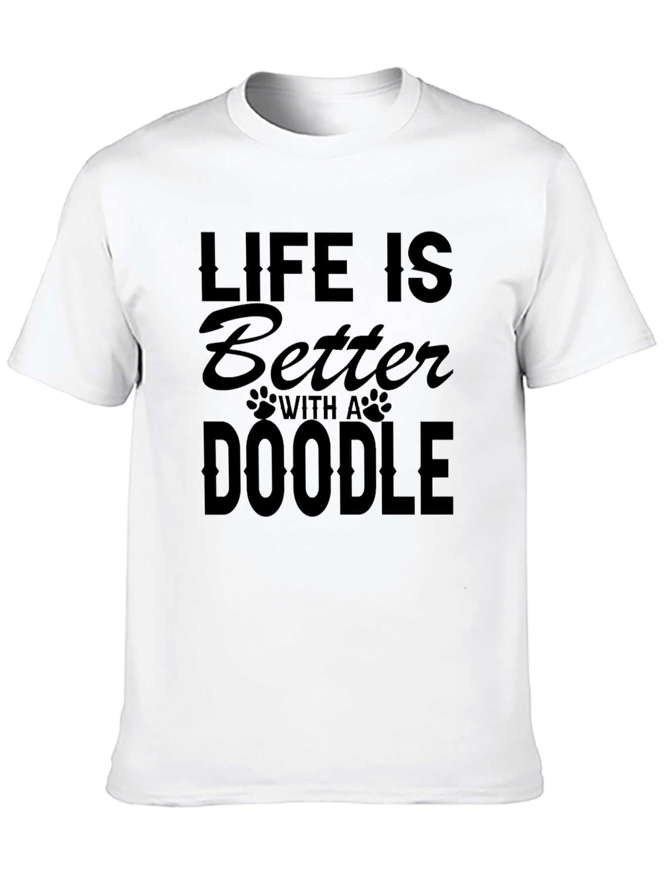 Life is Better with a Doodle T-Shirt