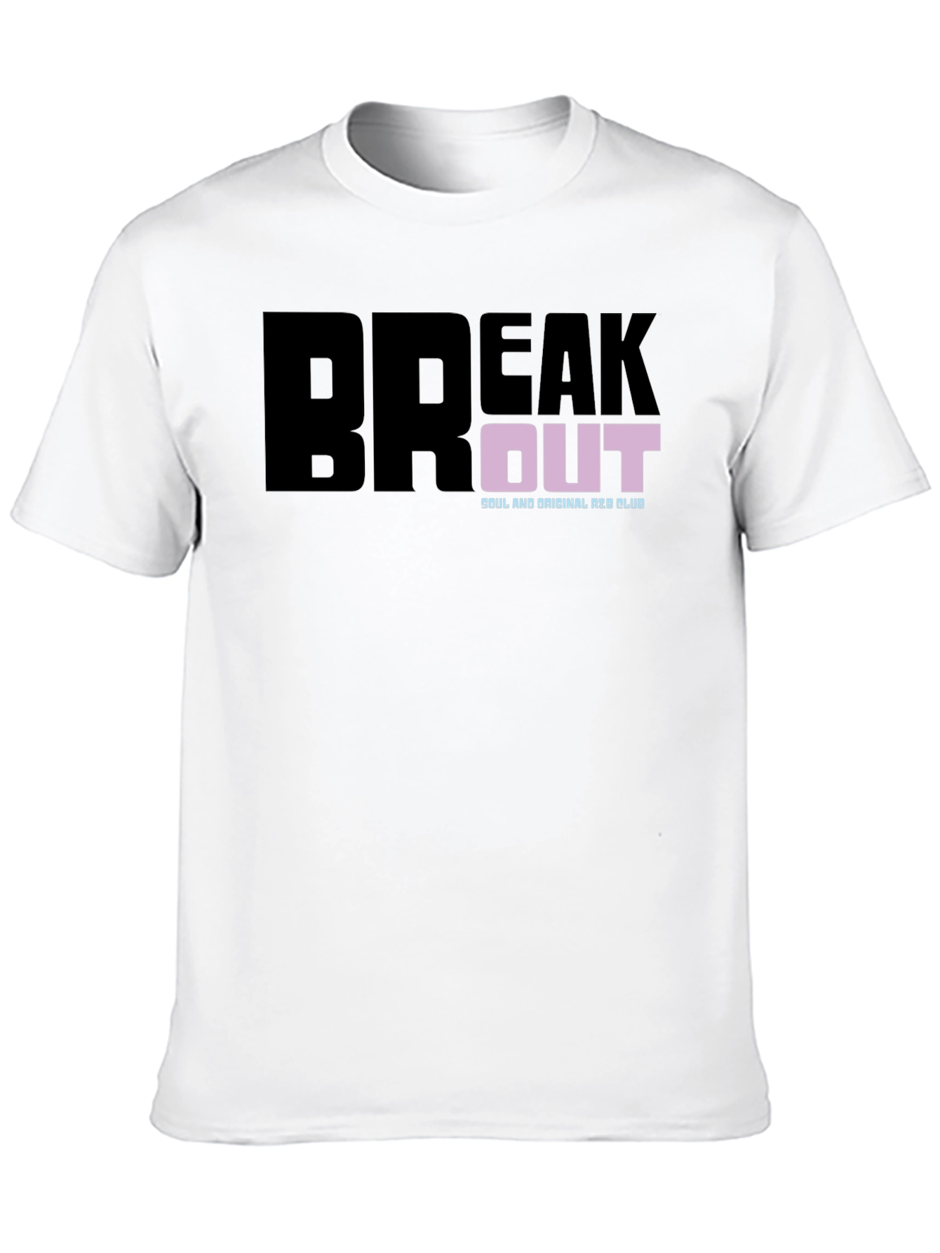 Break Out T-Shirt: Soul & Original A&R Club