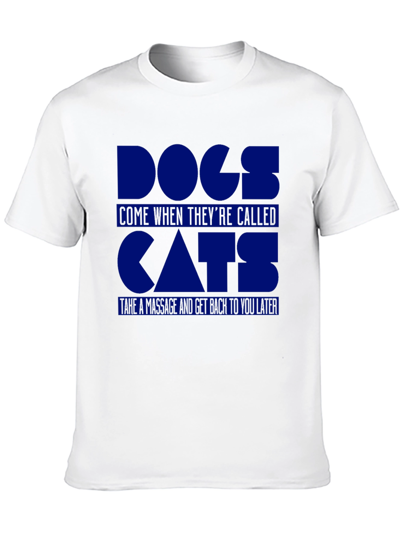 Dogs Come When Theyre Called Cat T-Shirt