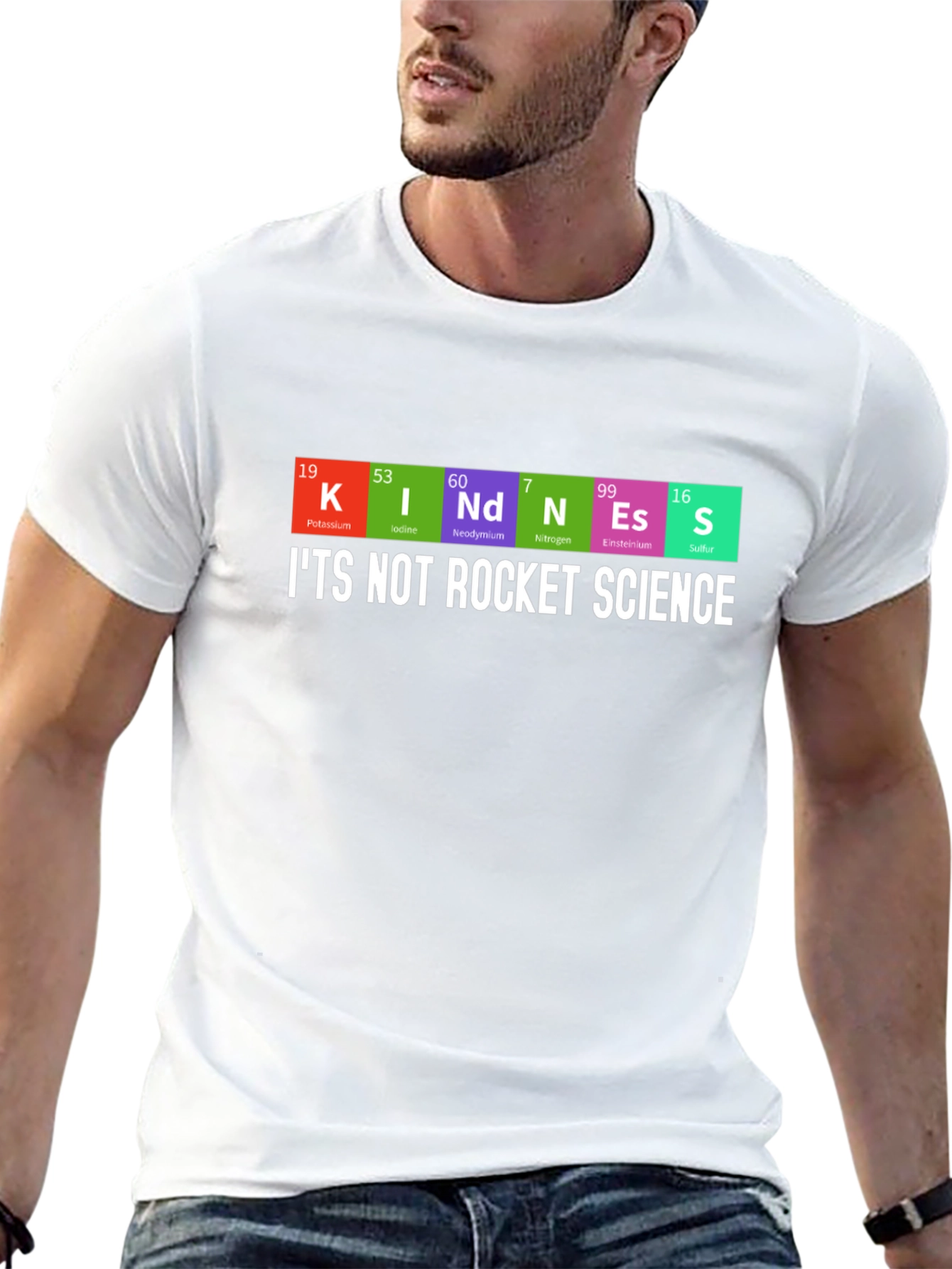 Kindness Periodic Table T-Shirt - Its Not Rocket Science