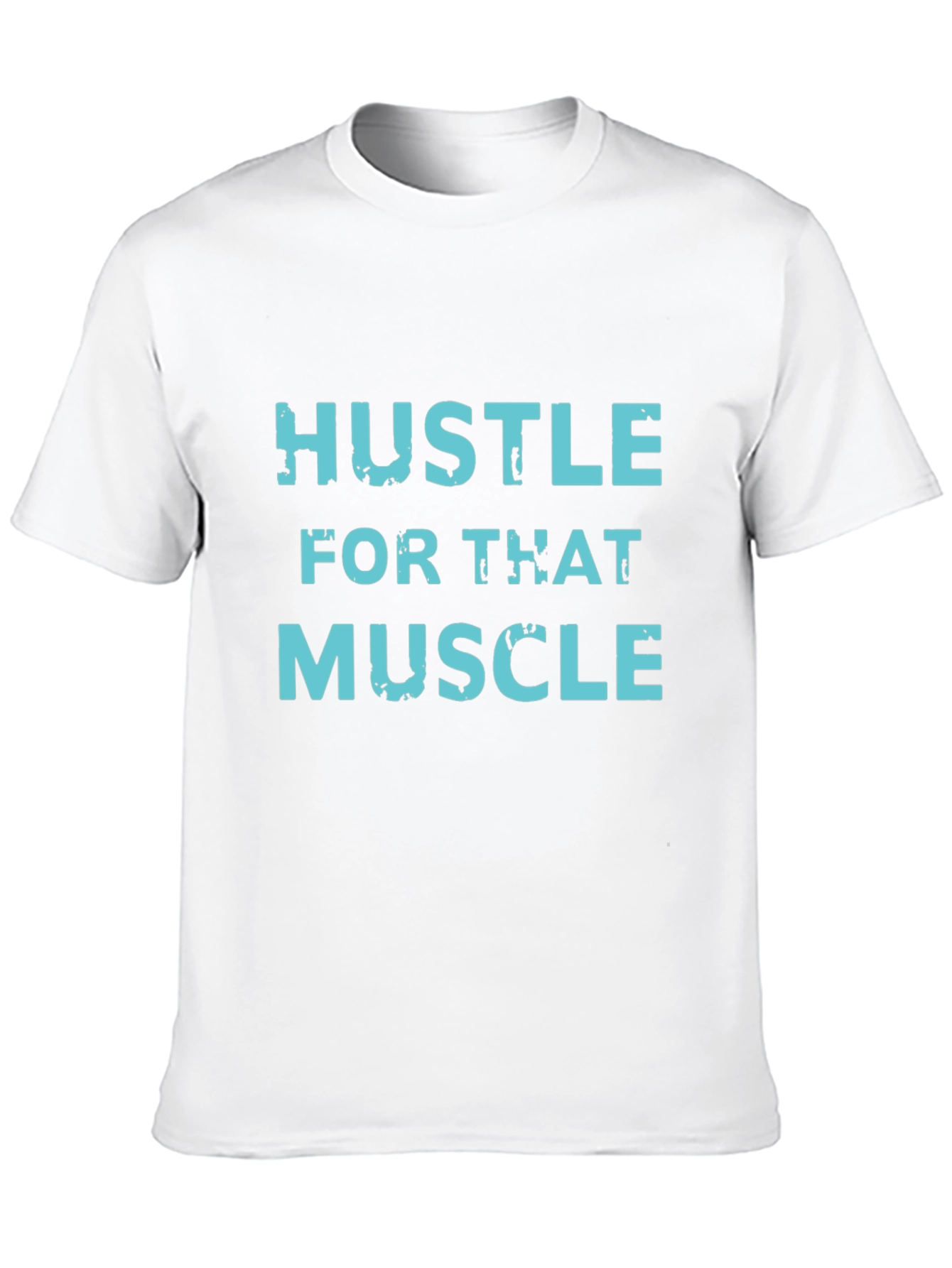 Hustle For That Muscle Tee