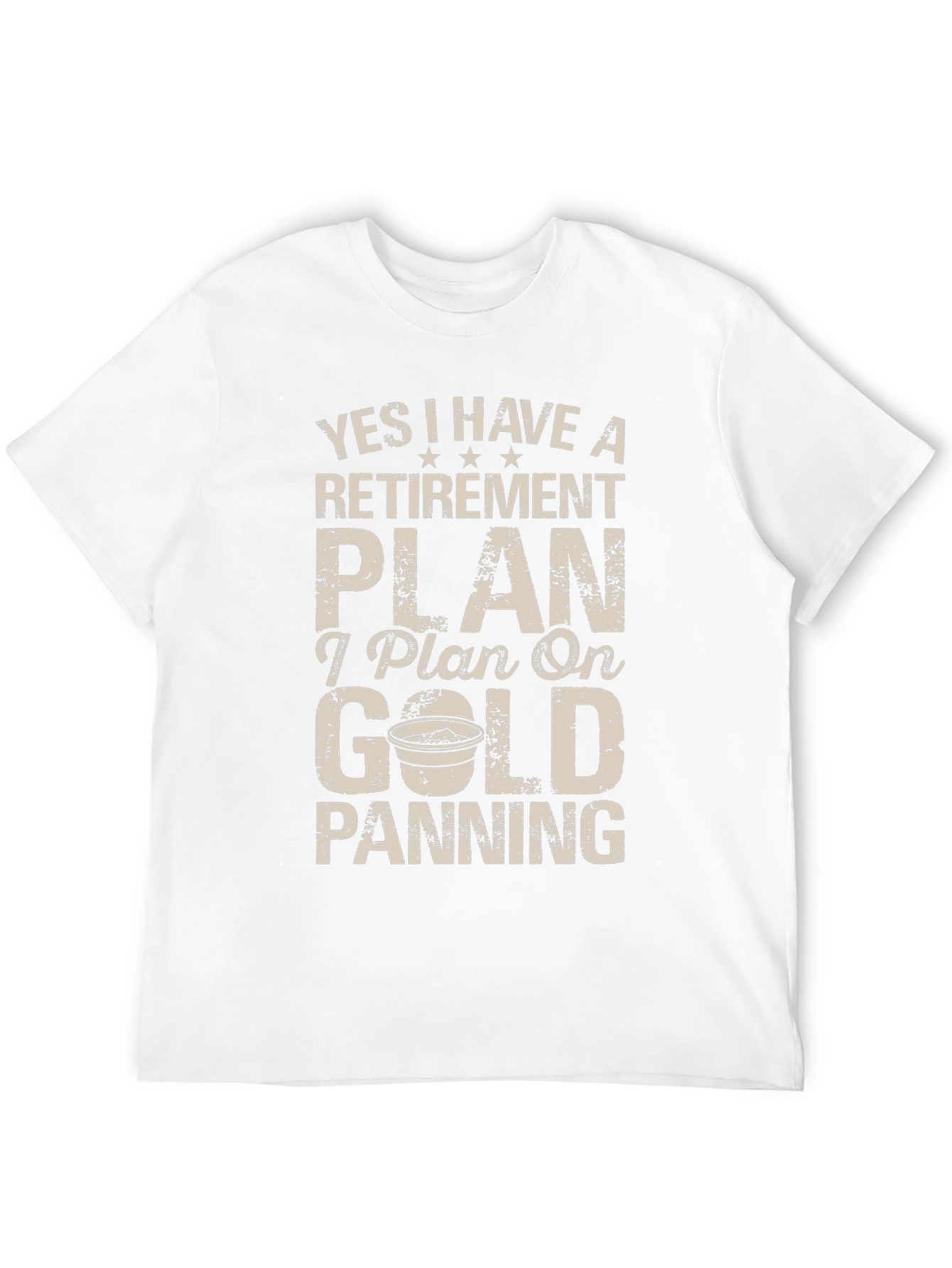 Retirement Plan Gold Panning Graphic T-Shirt