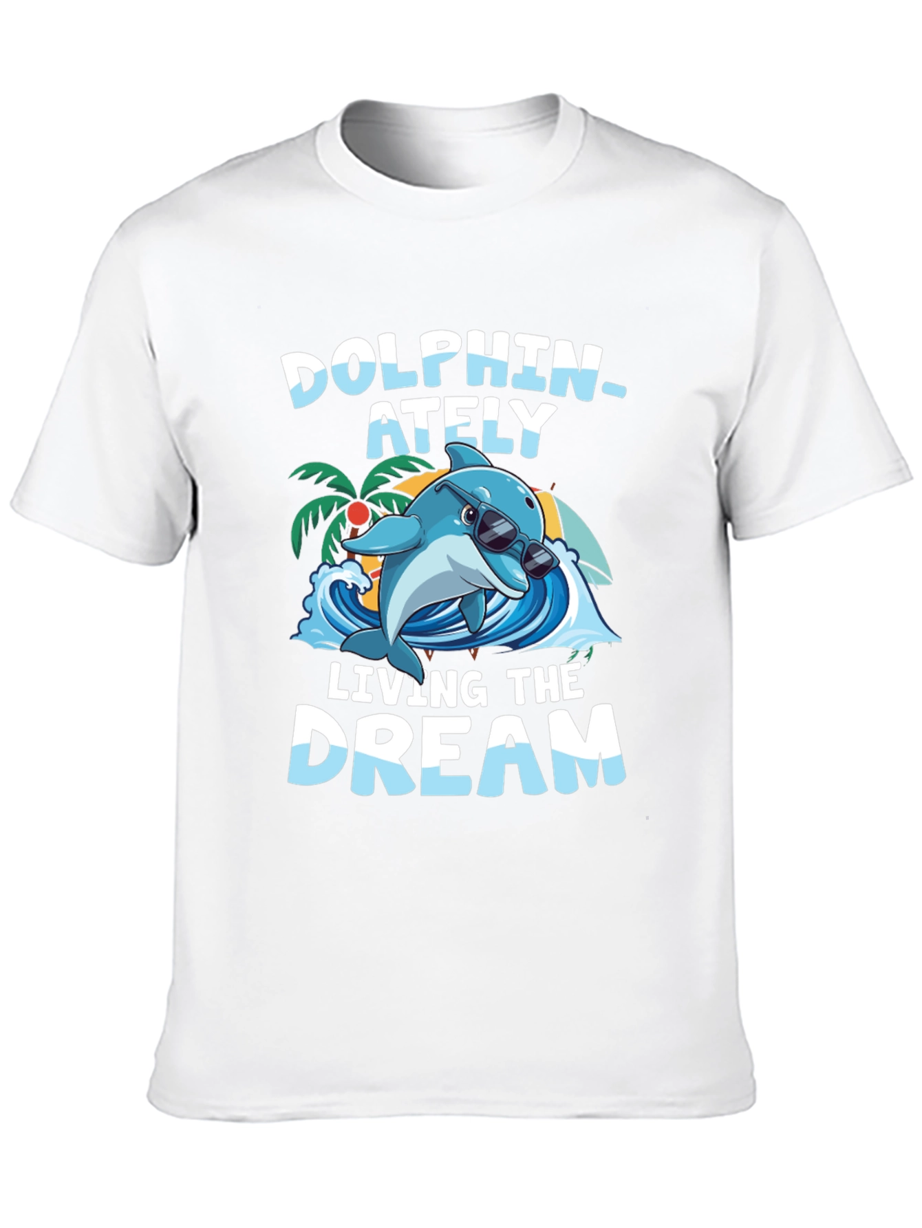 Dolphin-ately Living the Dream Graphic Tee
