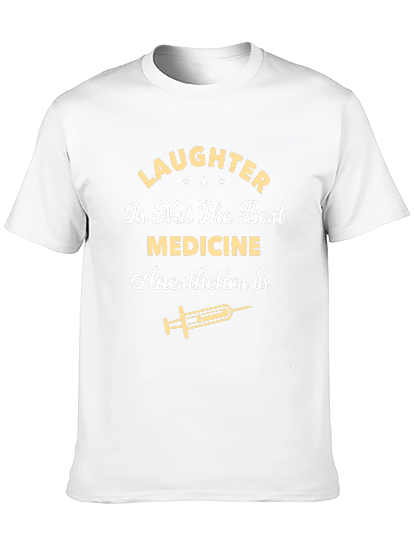 Humorous Anesthesia T-Shirt - Laughter Isnt Medicine