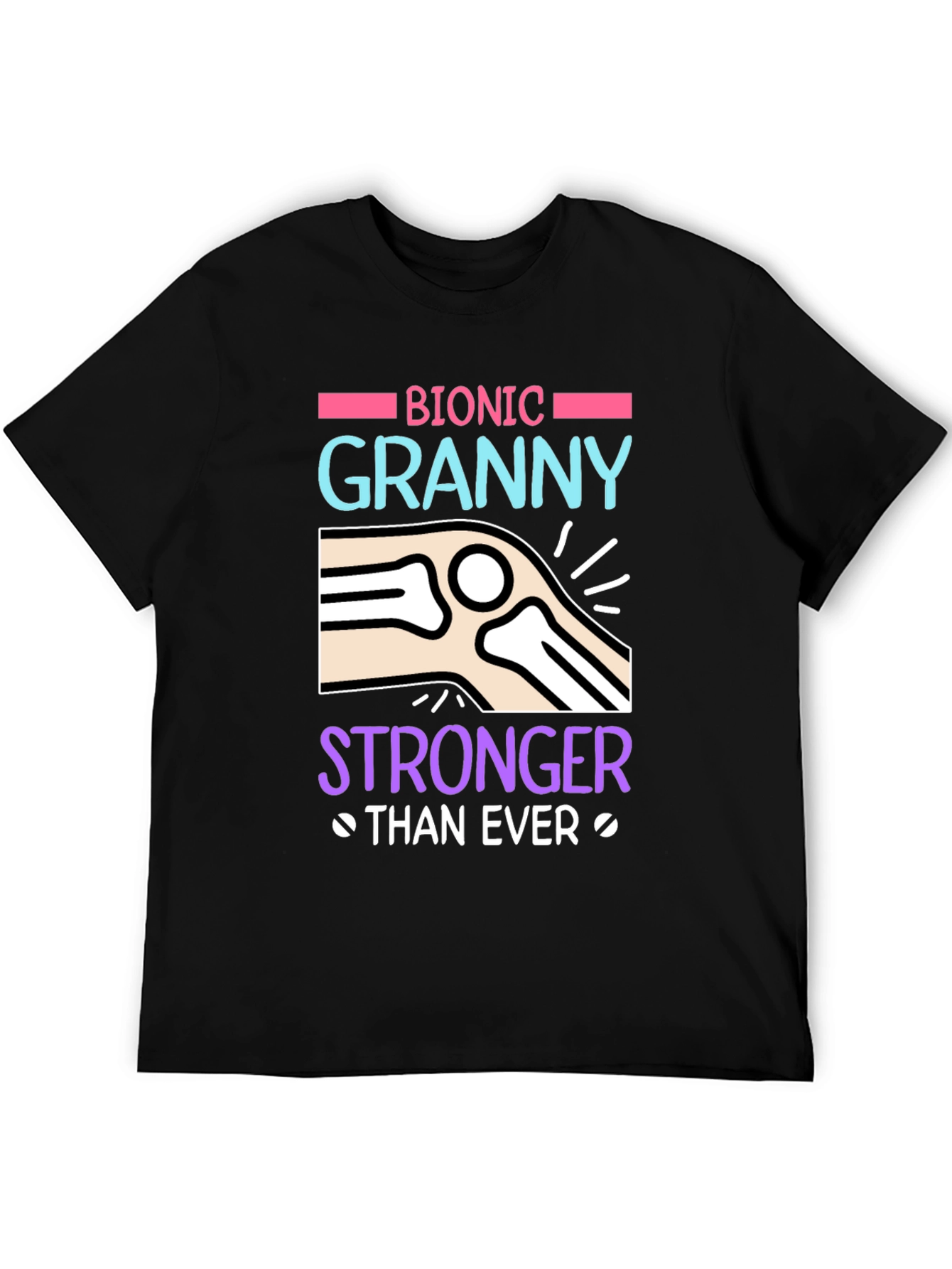 Bionic Granny T-Shirt - Stronger Than Ever