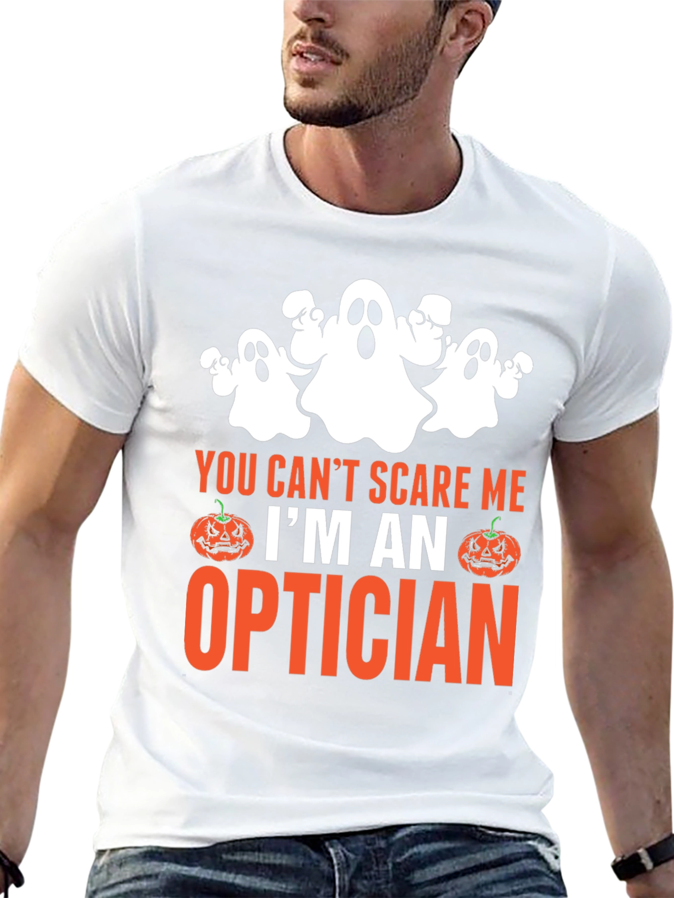 Optician Halloween T-Shirt - You Cant Scare Me!