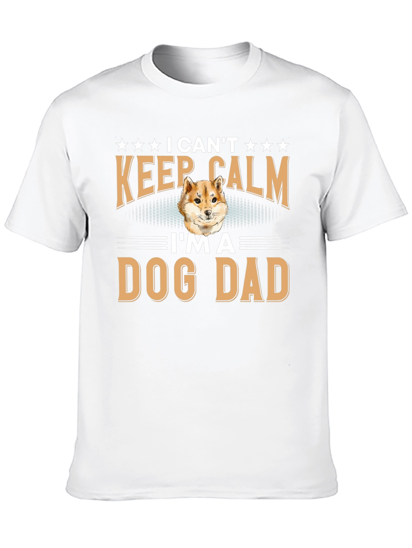 I Cant Keep Calm Im A Dog Dad T-Shirt