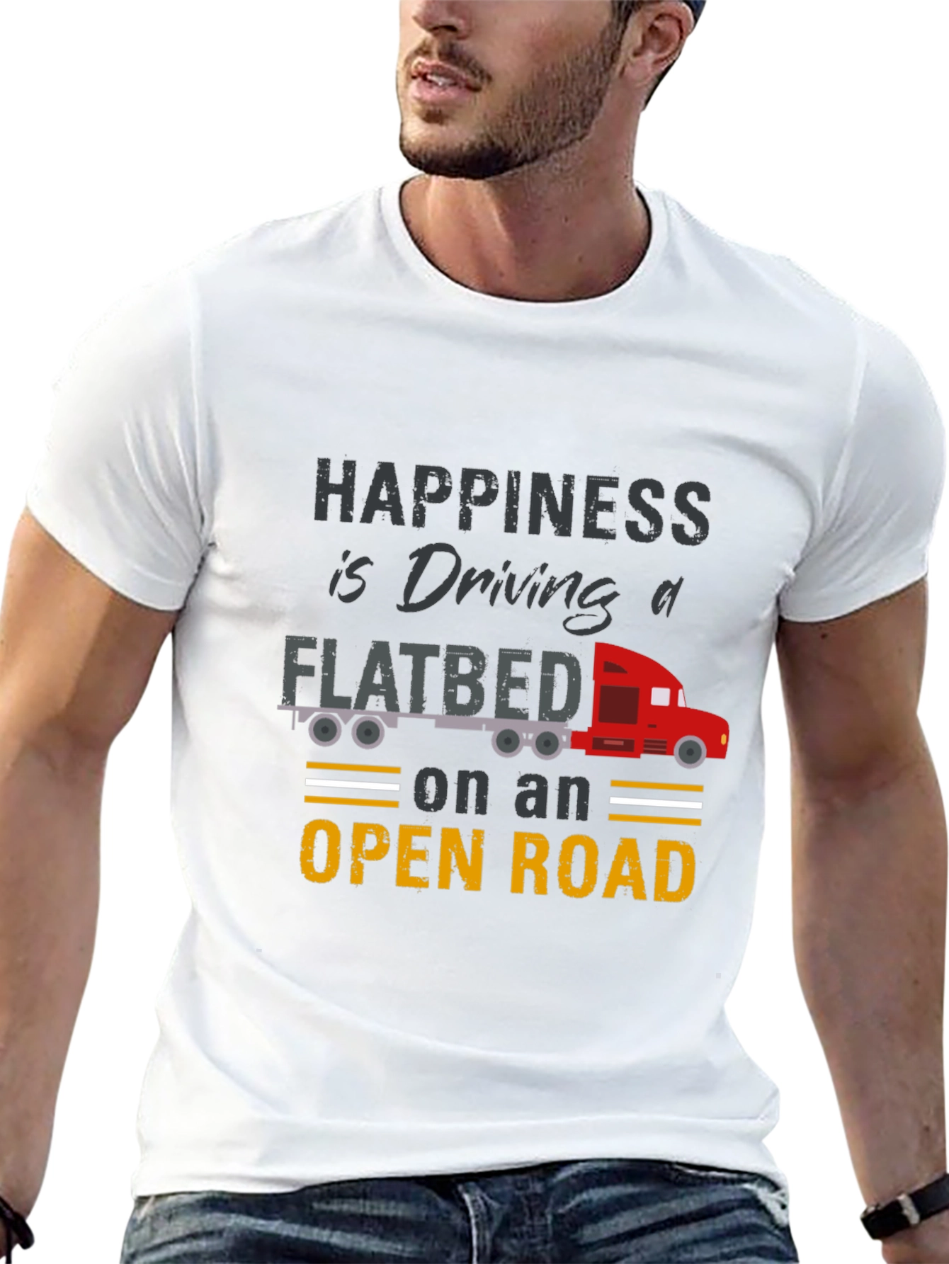 Happiness is Driving a Flatbed Truck T-Shirt