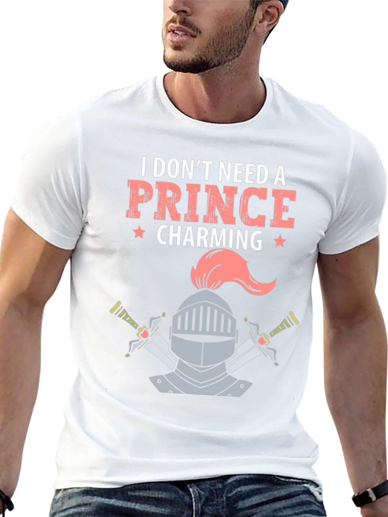 I Dont Need a Prince Charming T-Shirt