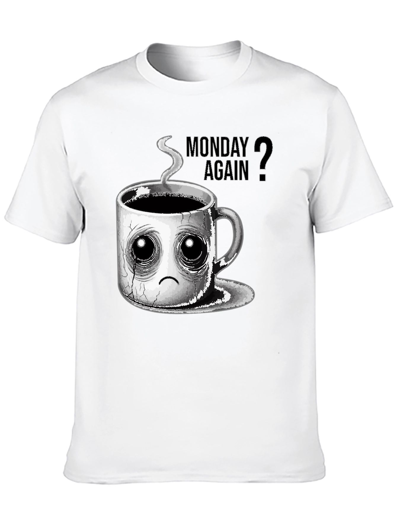Monday Again? Graphic Tee - Coffee Lovers T-Shirt