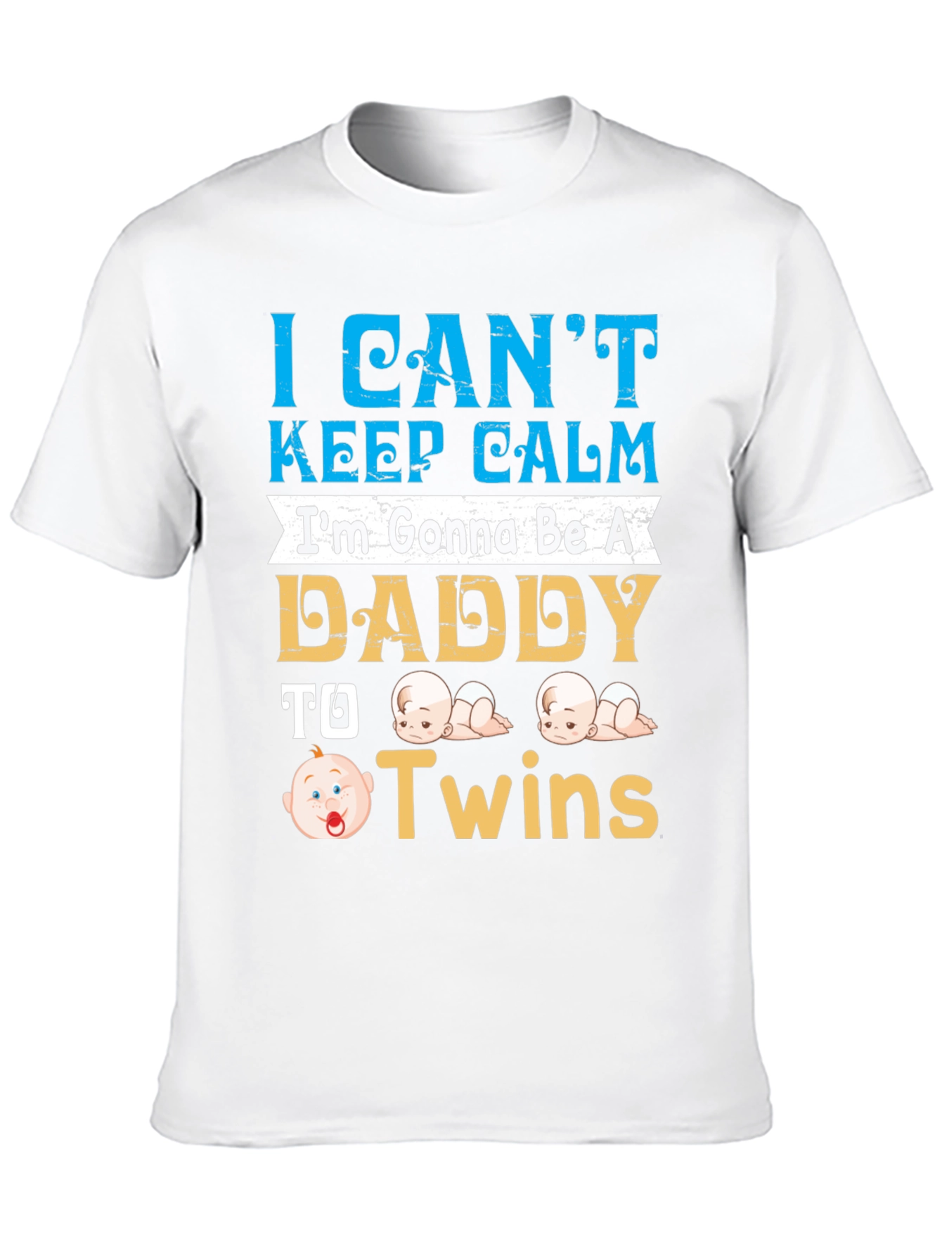 I Cant Keep Calm Daddy to Twins T-Shirt
