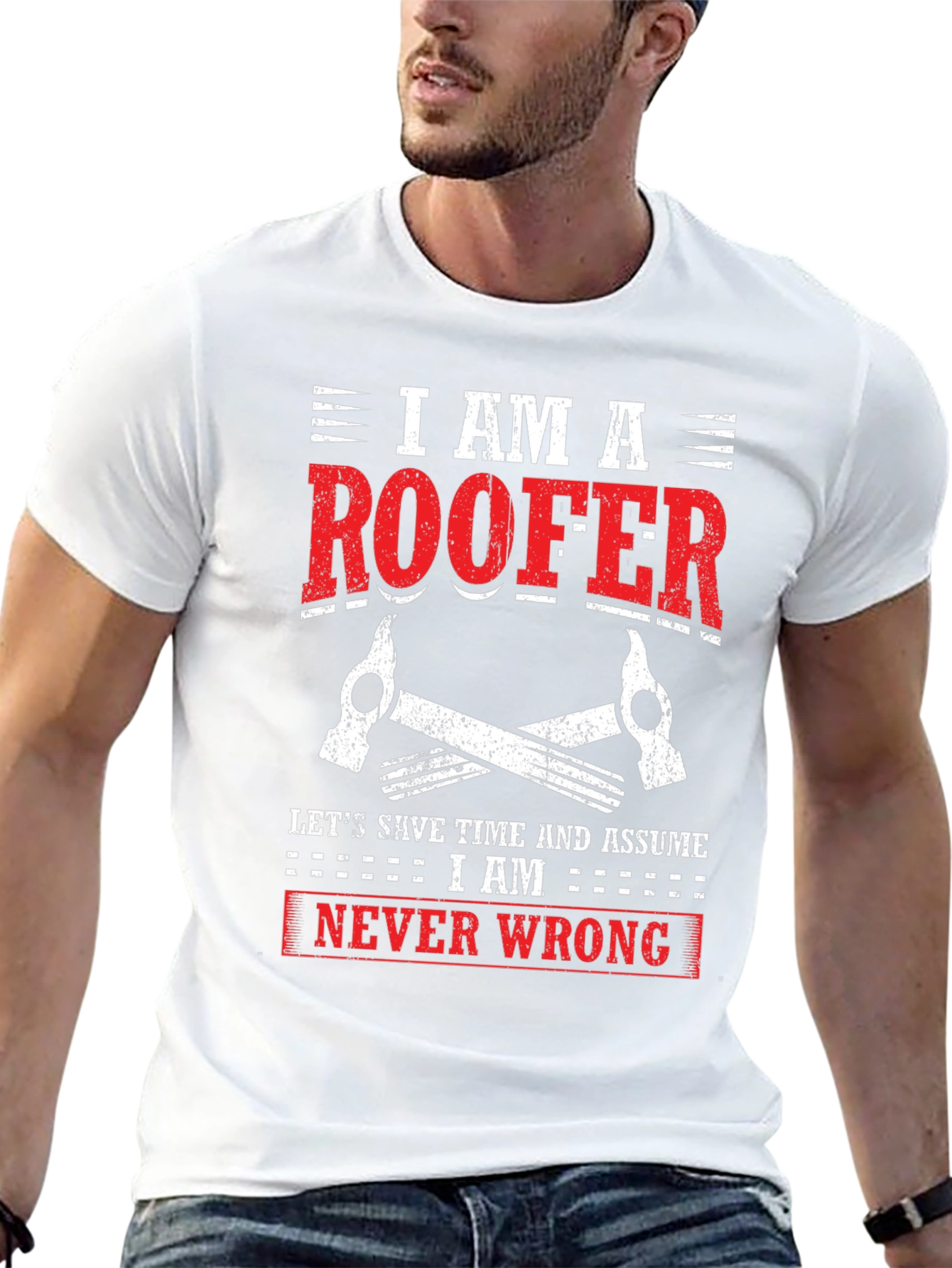 I Am A Roofer Graphic Tee