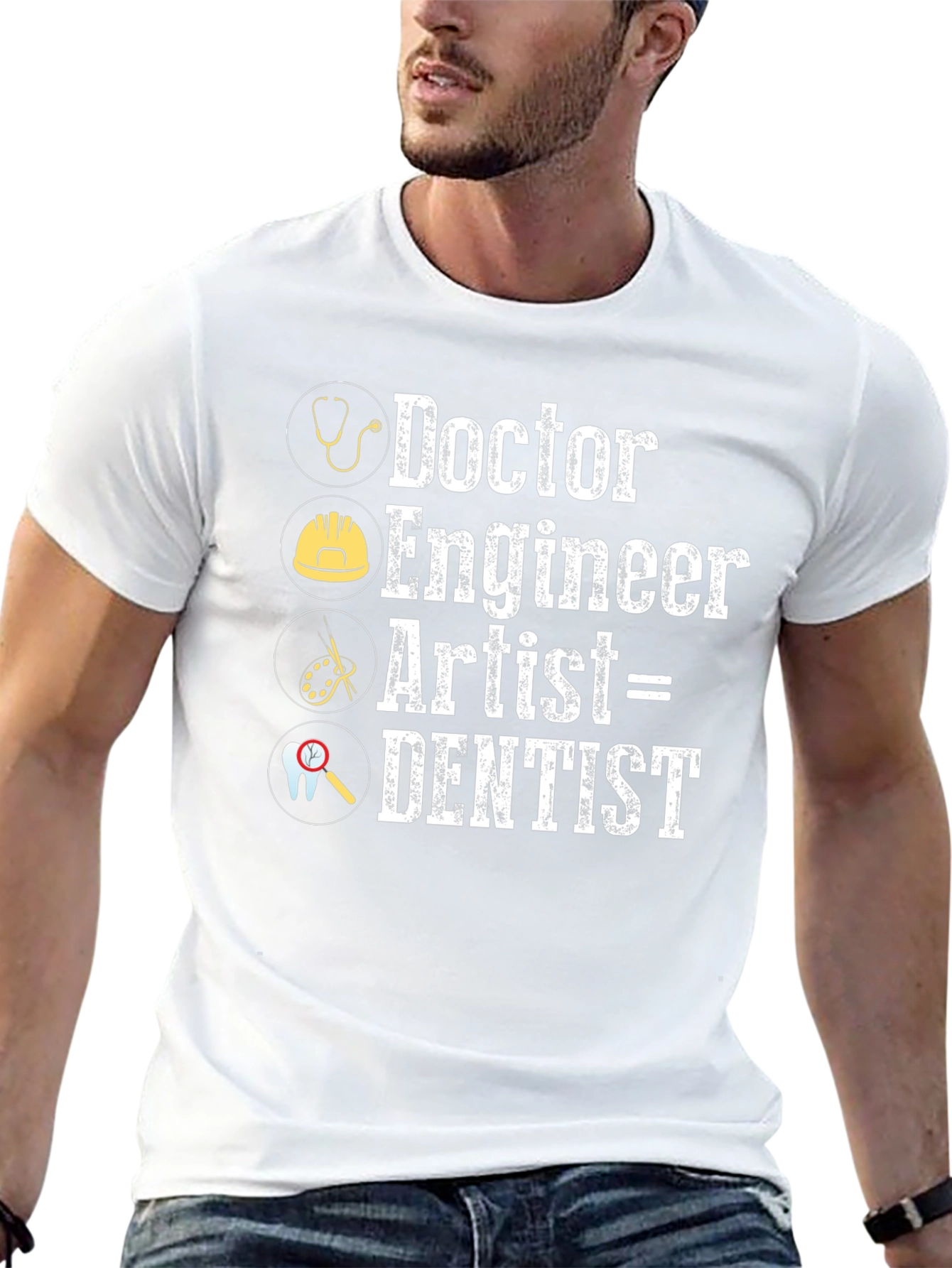 Doctor Engineer Artist = Dentist Graphic T-Shirt