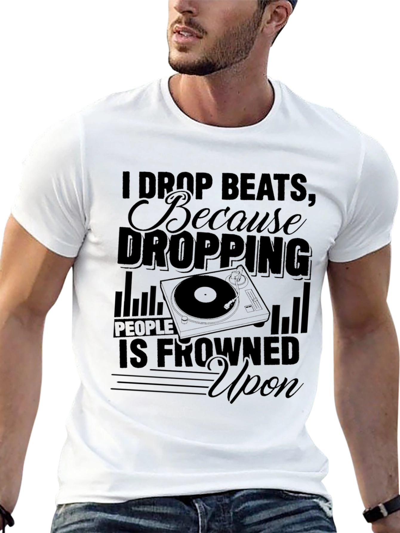 I Drop Beats T-Shirt - DJ Humor Tee