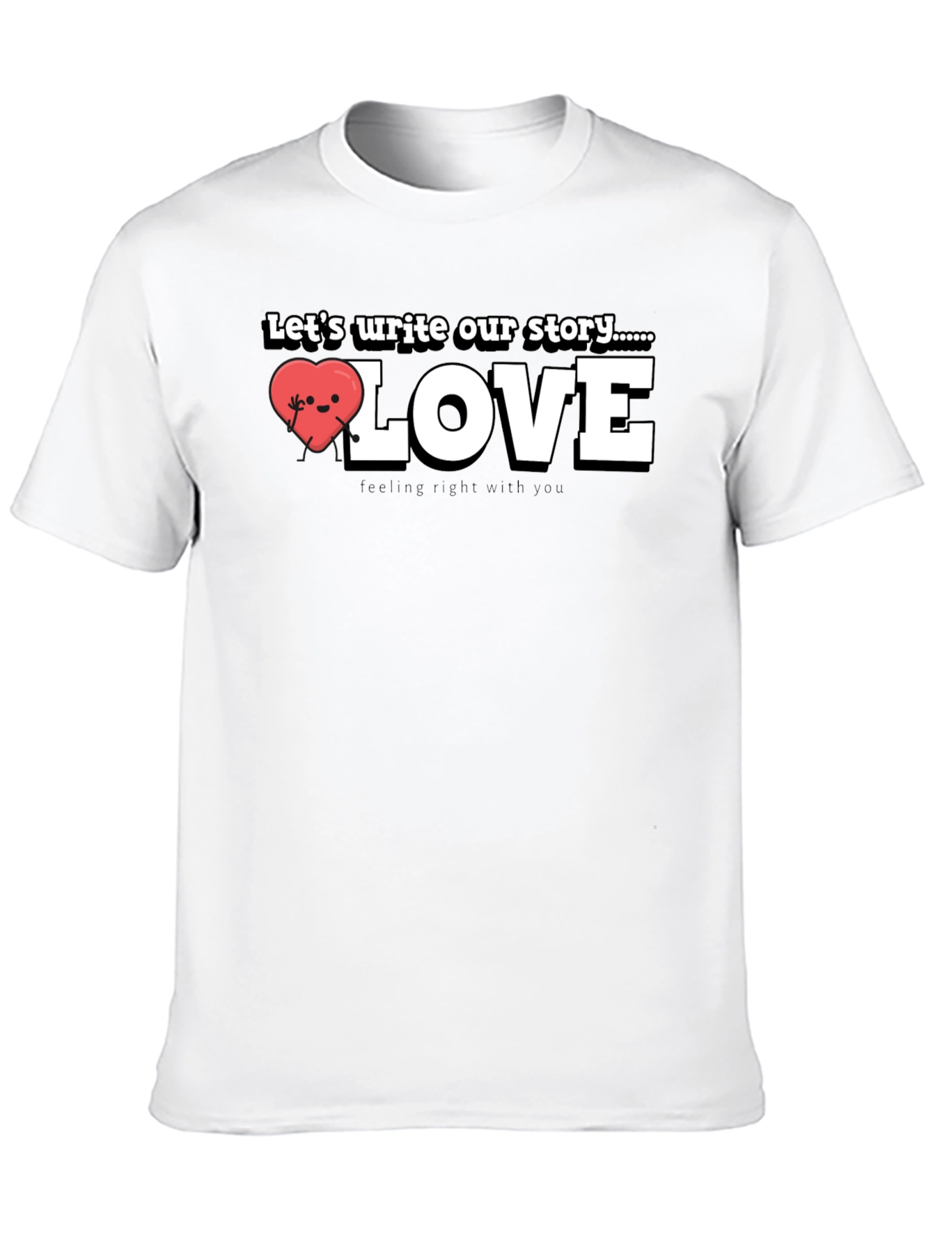 Write Our Story Love T-Shirt
