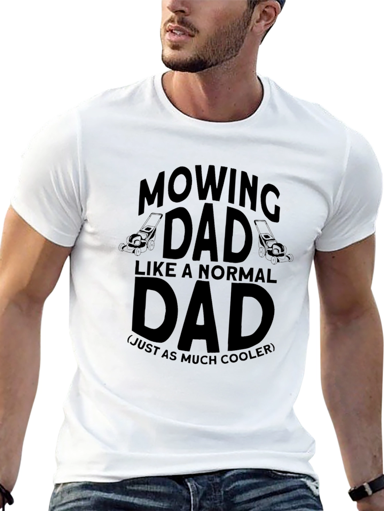 Mowing Dad T-Shirt - Cooler Than Normal!