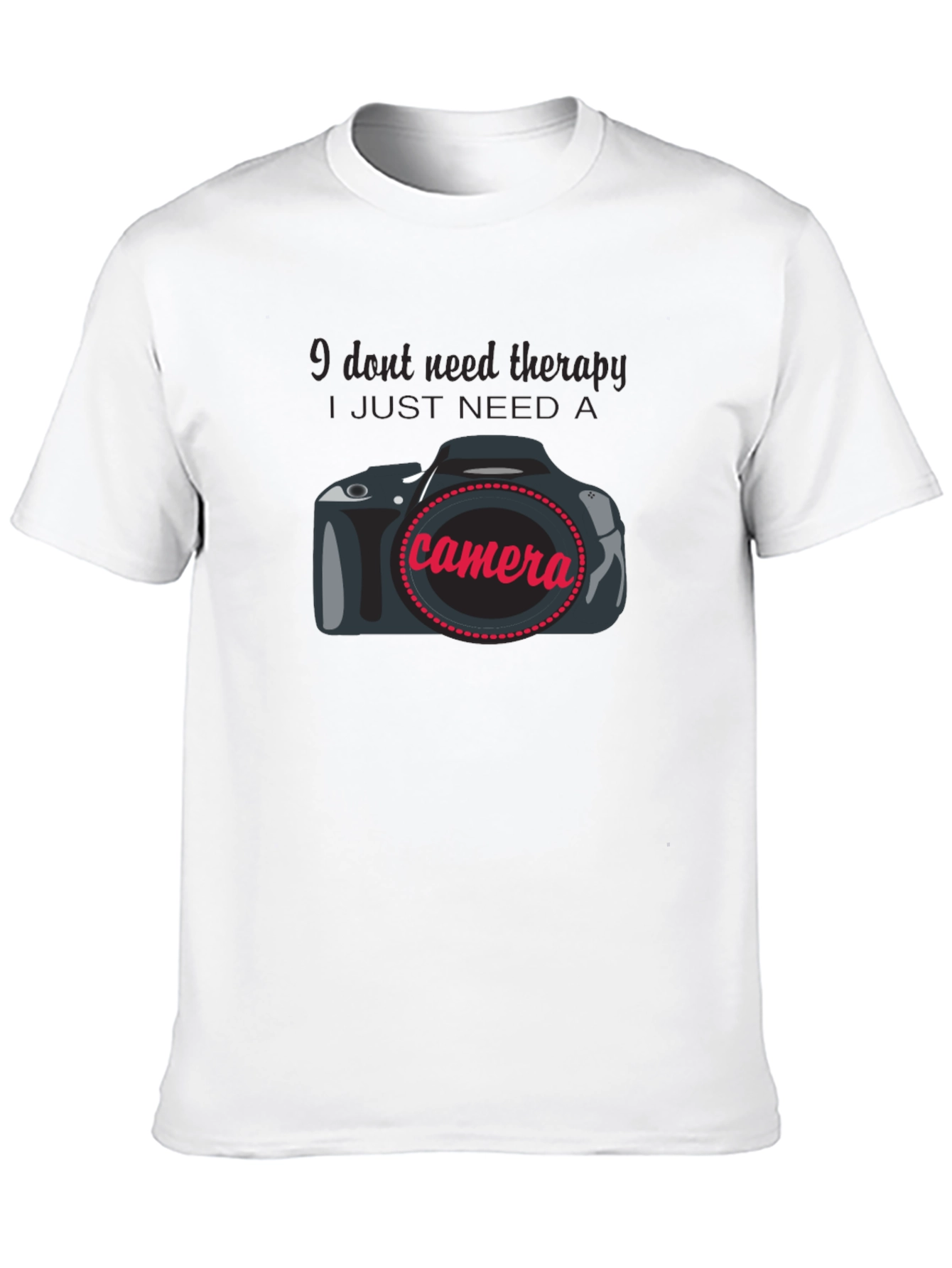 I Just Need A Camera Graphic T-Shirt