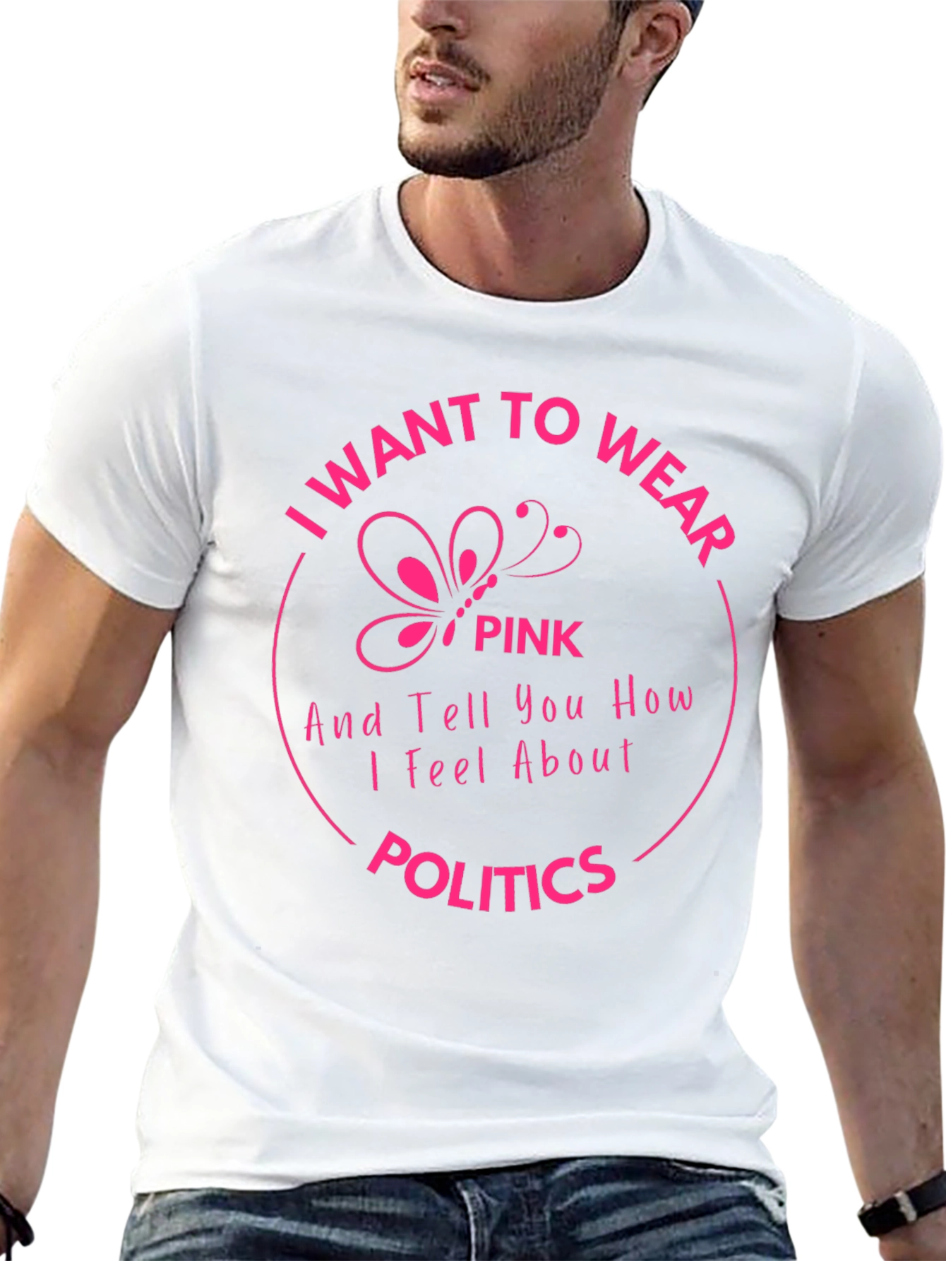 I Want to Wear Pink Politics T-Shirt
