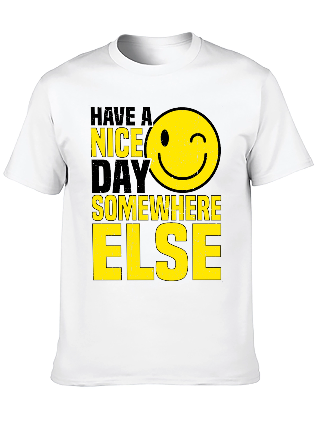 Have A Nice Day T-Shirt