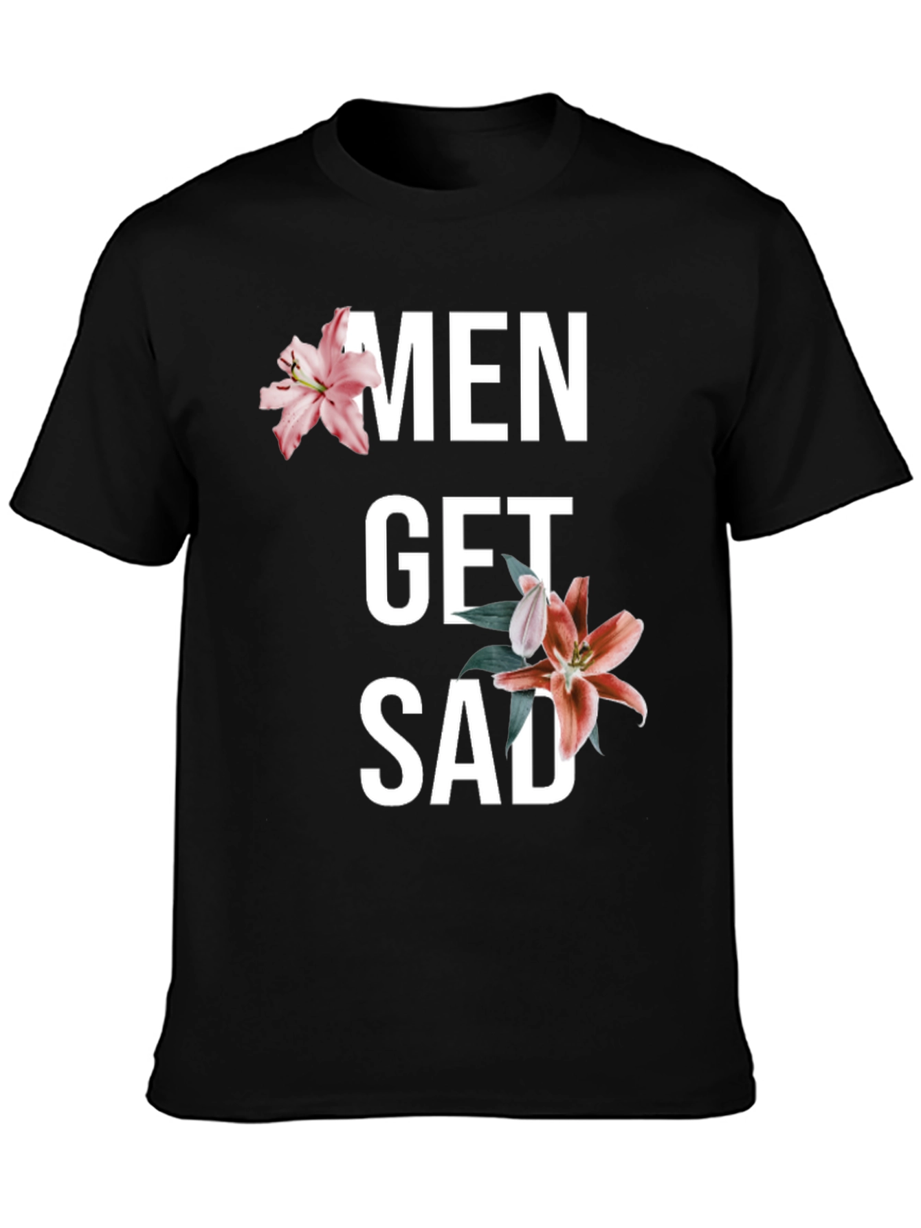 Men Get Sad Graphic T-Shirt