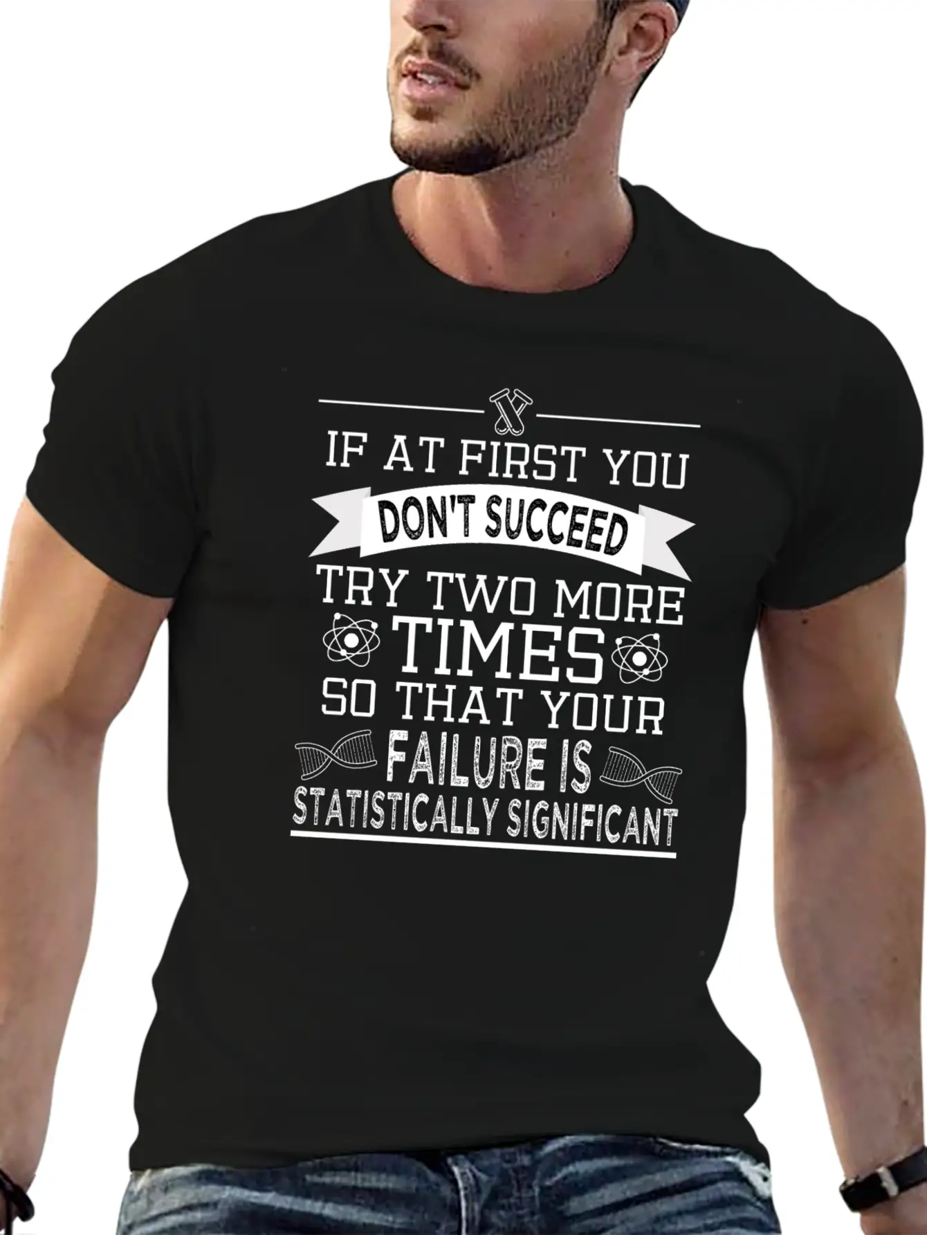 "If At First You Don't Succeed, Try Two More Unisex Casual T-Shirt – Clean Design For Daily Comfort